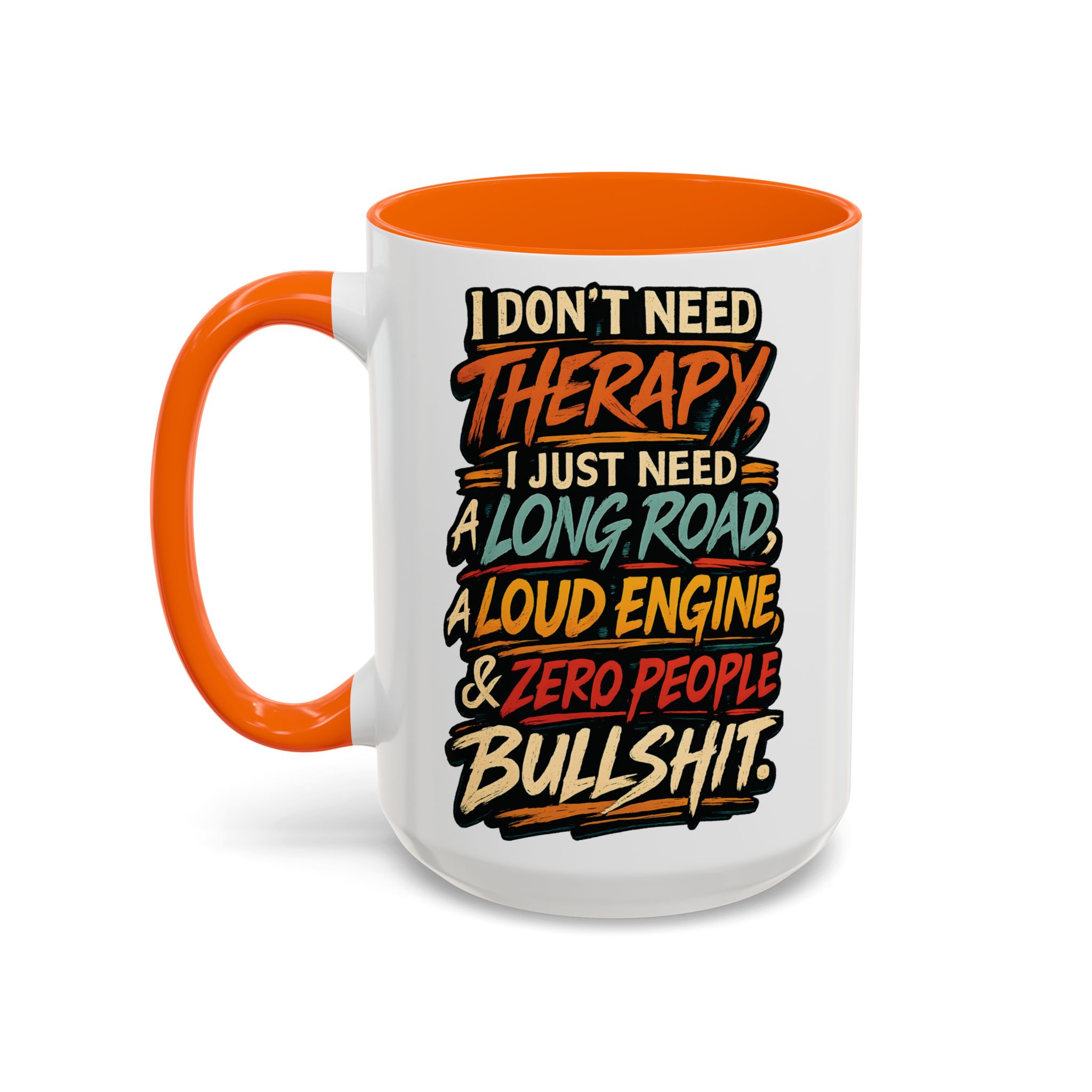Accent Coffee Mug (11, 15oz) — "I Dont Need Therapy" Design F**K-Line