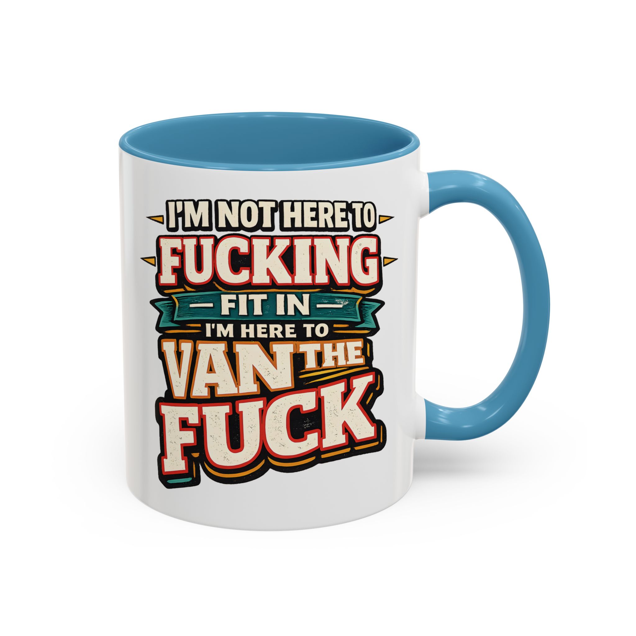 Accent Coffee Mug (11, 15oz) — "I´m Not Here To Fucking Fit In" Design F**K-Line