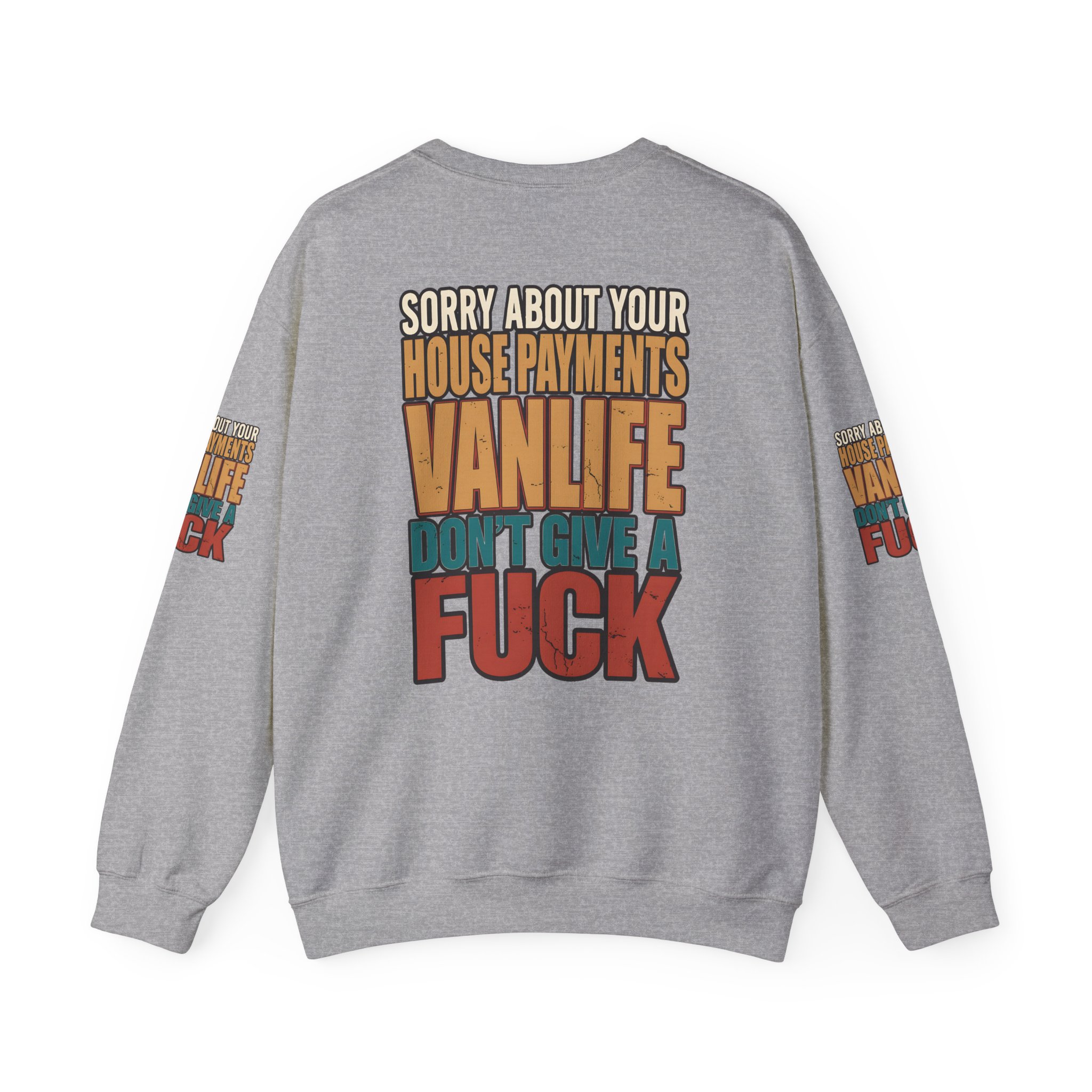 Unisex Heavy Blend™ Crewneck Sweatshirt — "Sorry About Your House Payments" Design F**K-Line