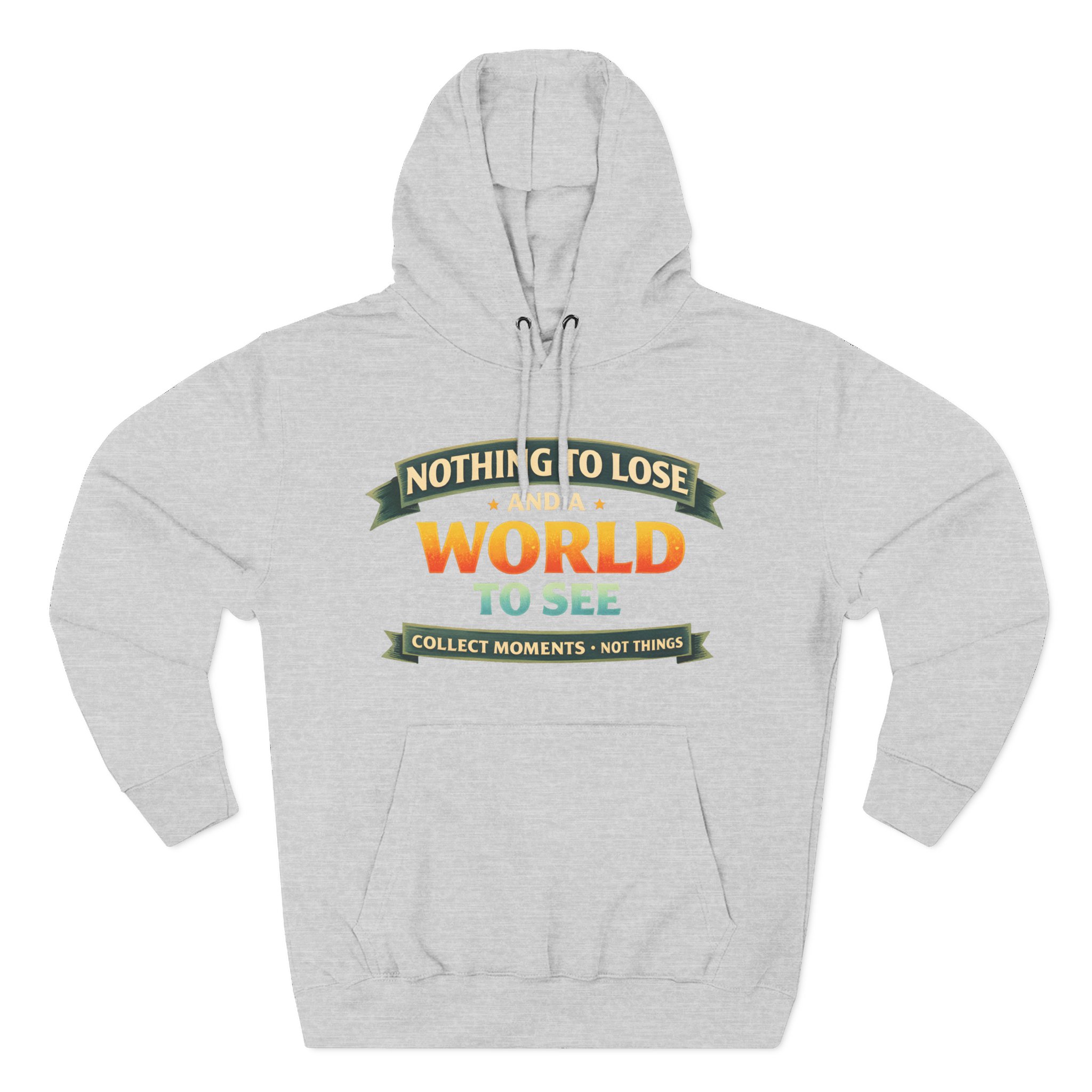 Three-Panel Fleece Hoodie - "Nothing To Lose" Design Scenic-Line