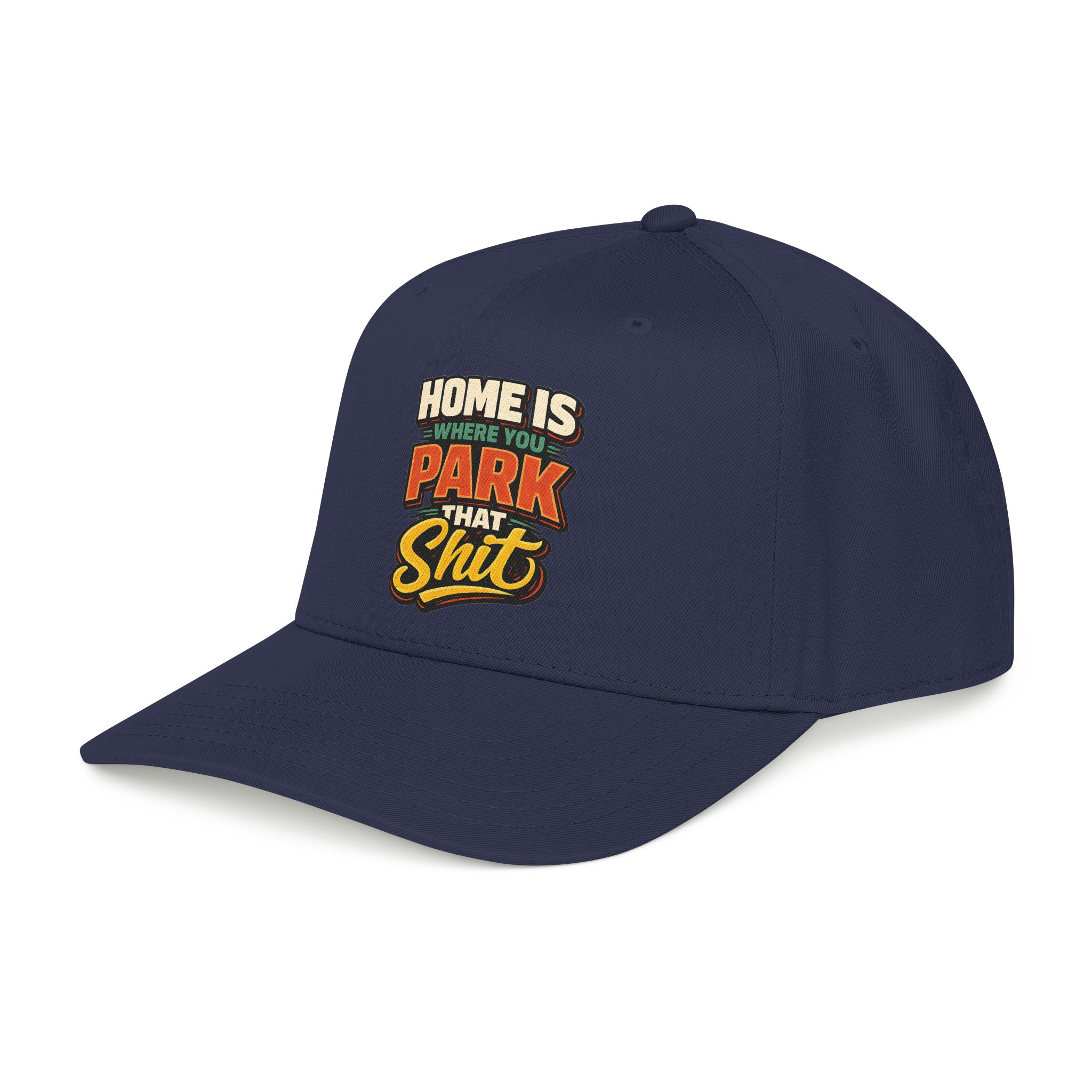 Baseball Cap - "Home Is Where You Park That Shit" Design F**K-Line