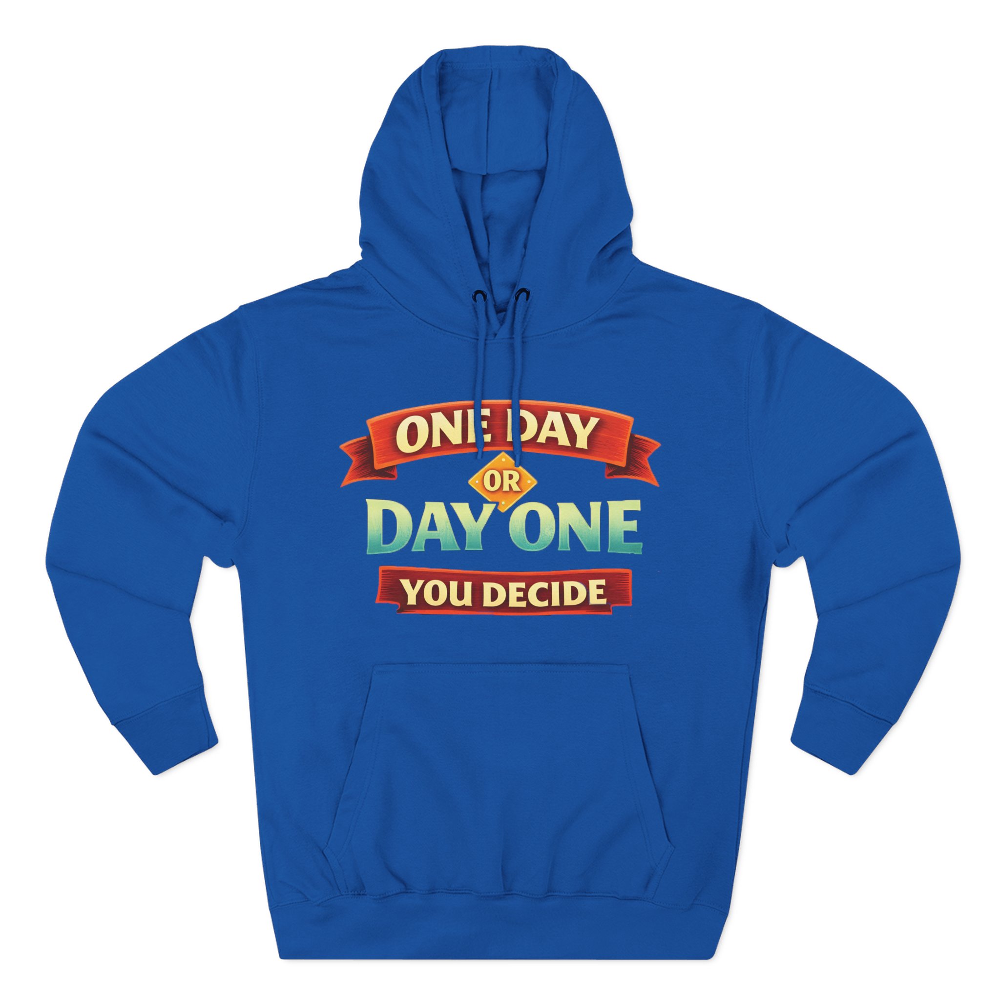 Three-Panel Fleece Hoodie - "One Day Or Day One" Design Scenic-Line