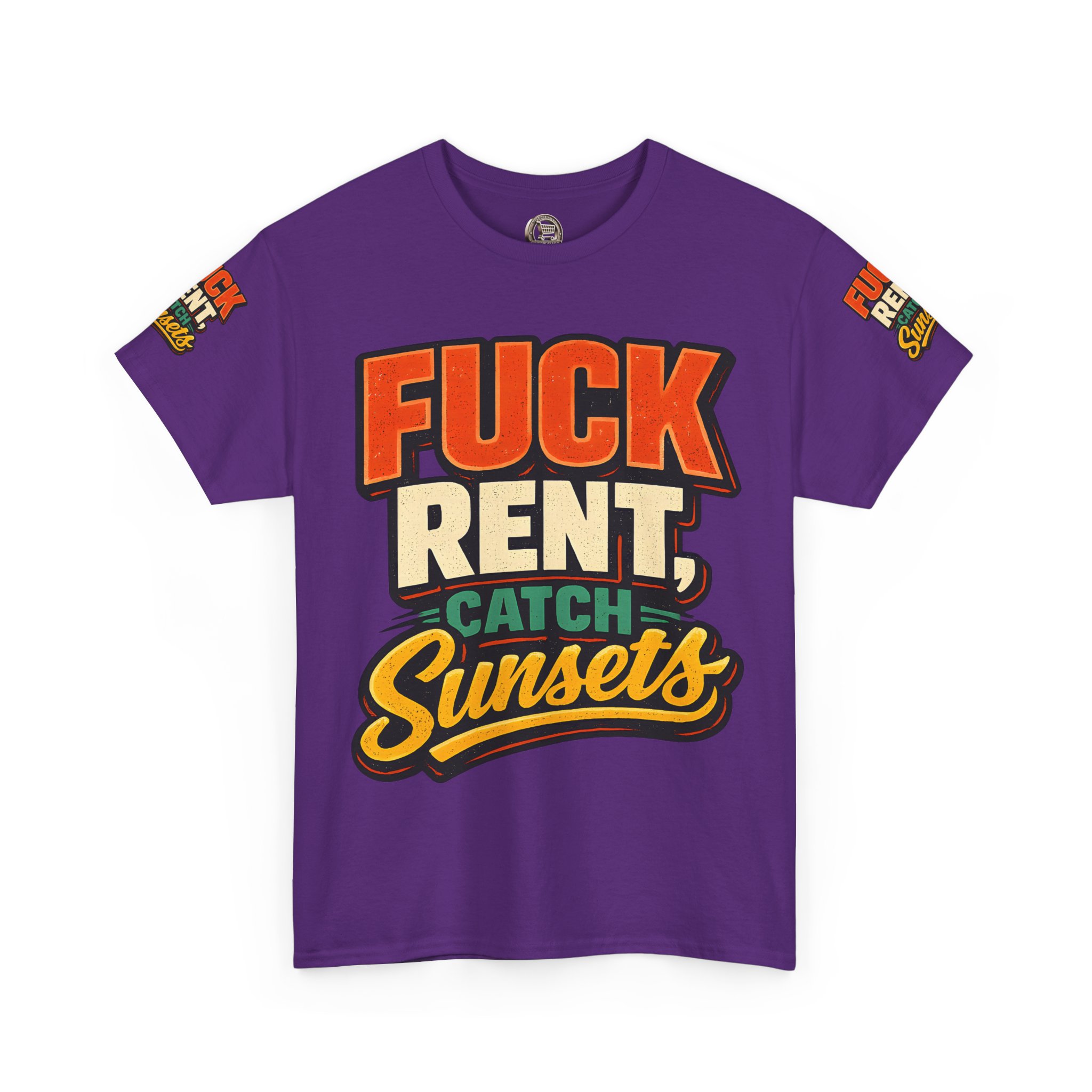 Unisex Heavy Cotton Tee — "Fuck Rent Catch Sunsets" Design F**K-Line
