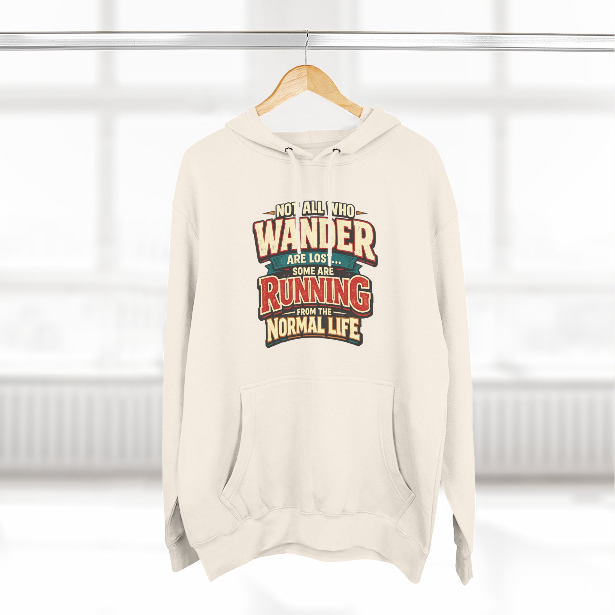 Three-Panel Fleece Hoodie - "Not All Who Wander Are Lost" Design F**K-Line