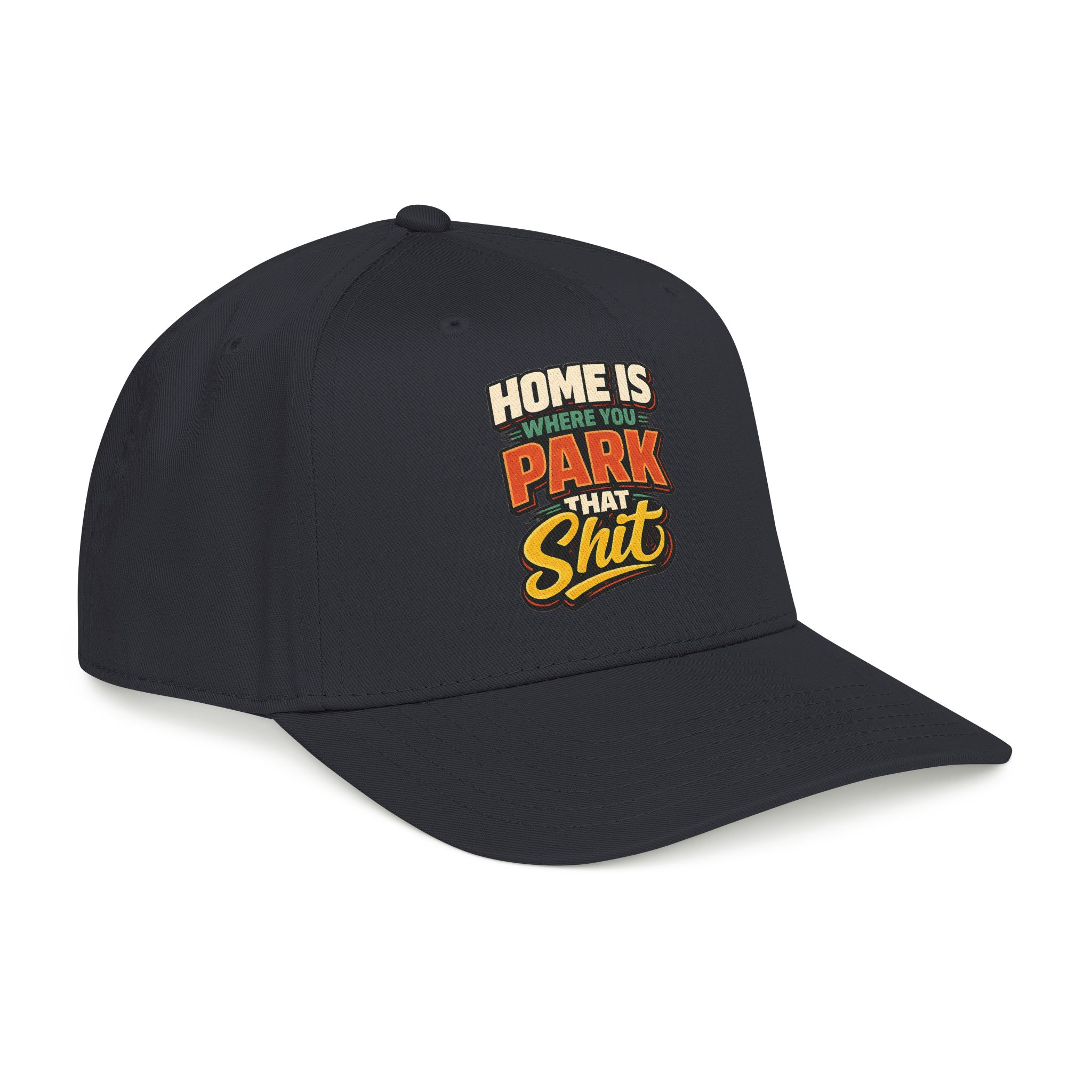 Baseball Cap - "Home Is Where You Park That Shit" Design F**K-Line