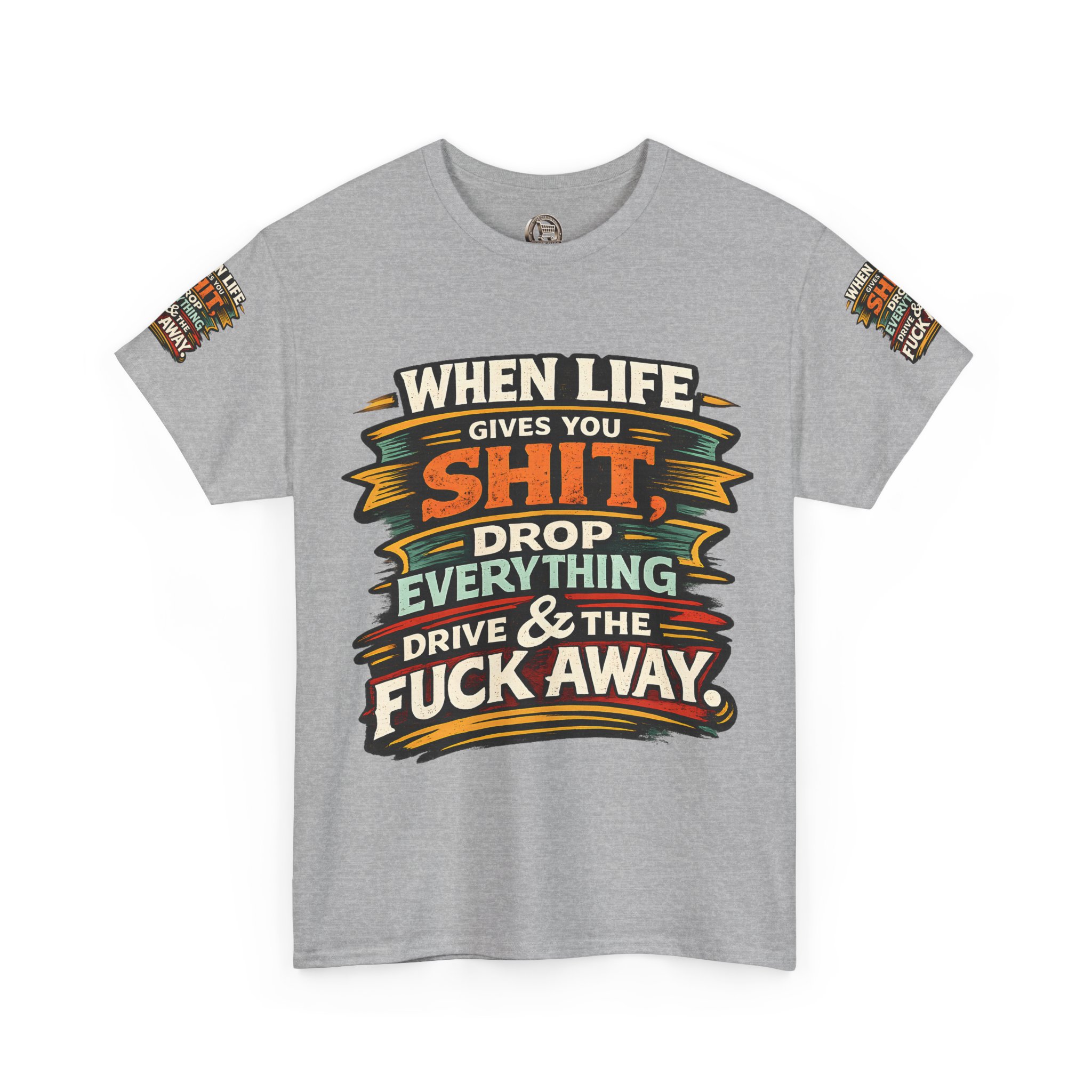 Unisex Heavy Cotton Tee — "When Live Gives You Shit" Design F**K-Line