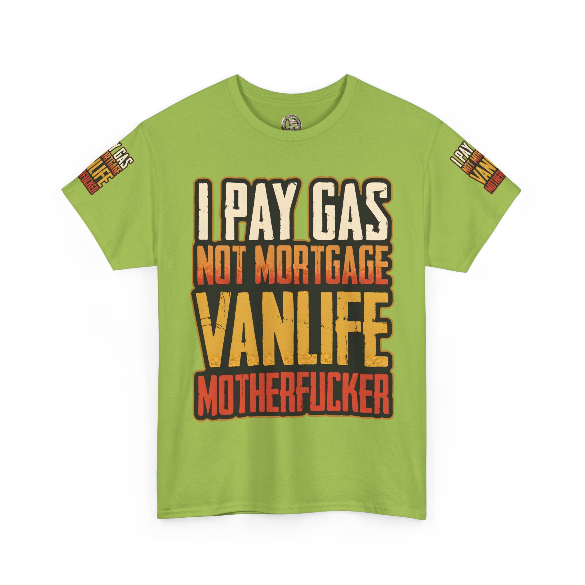 Unisex Heavy Cotton Tee — "I Pay Gas Not Mortgage" Design F**K-Line