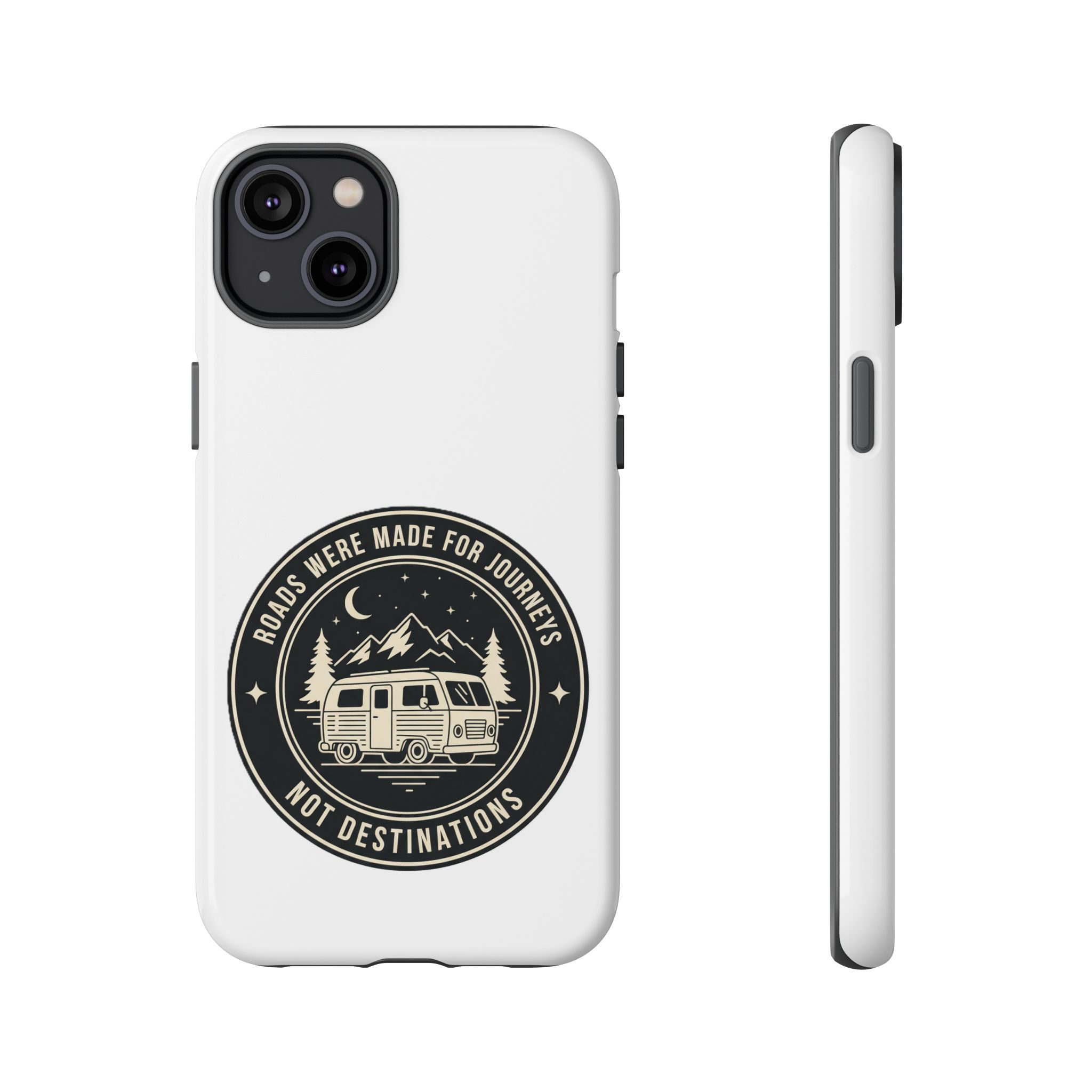 Phone Case — "ROAD WHERE MADE FOR JOURNEYS-NOT DESTINATIONS" Camper Van Design