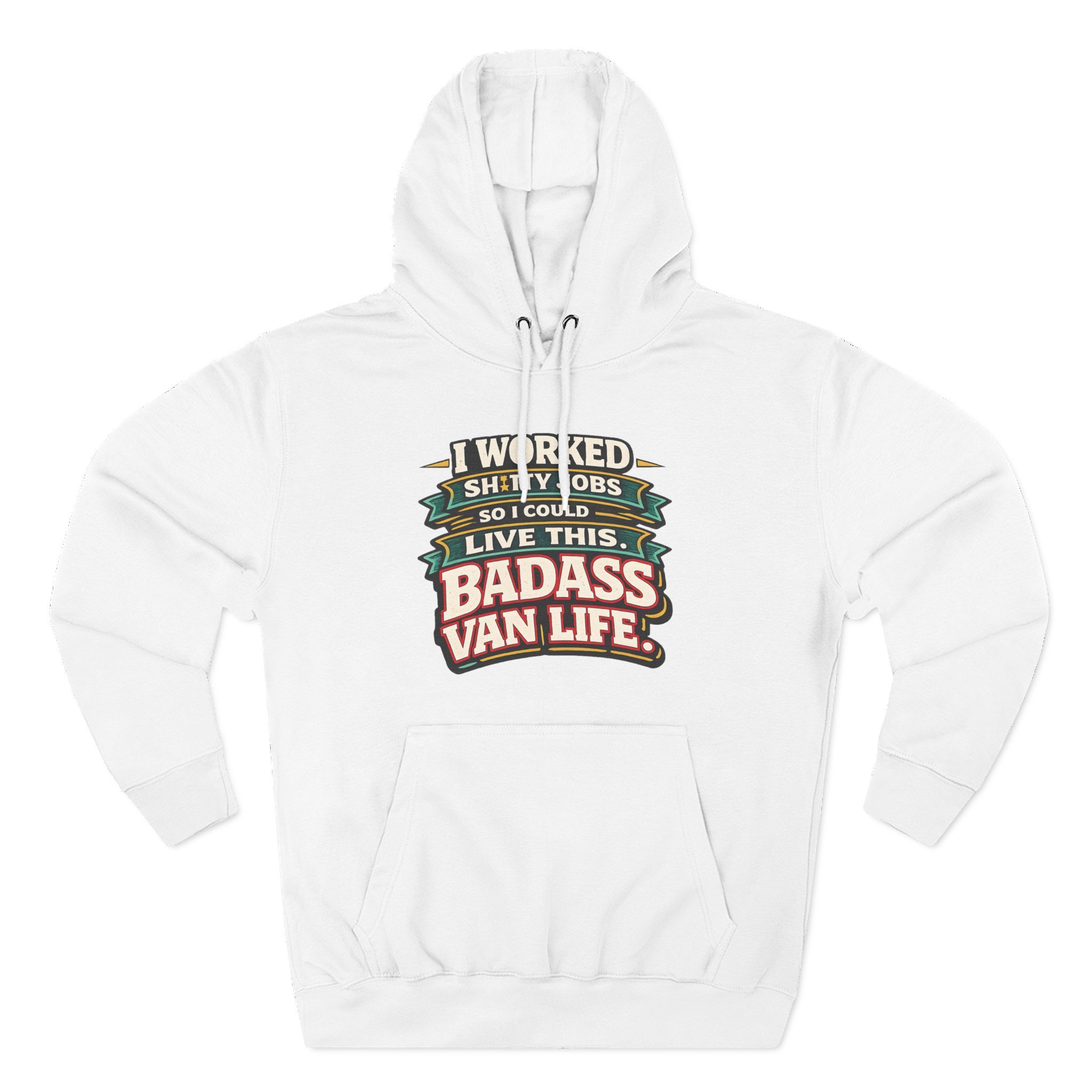 Three-Panel Fleece Hoodie - "I Worked Shitty Jobs" Design F**K-Line