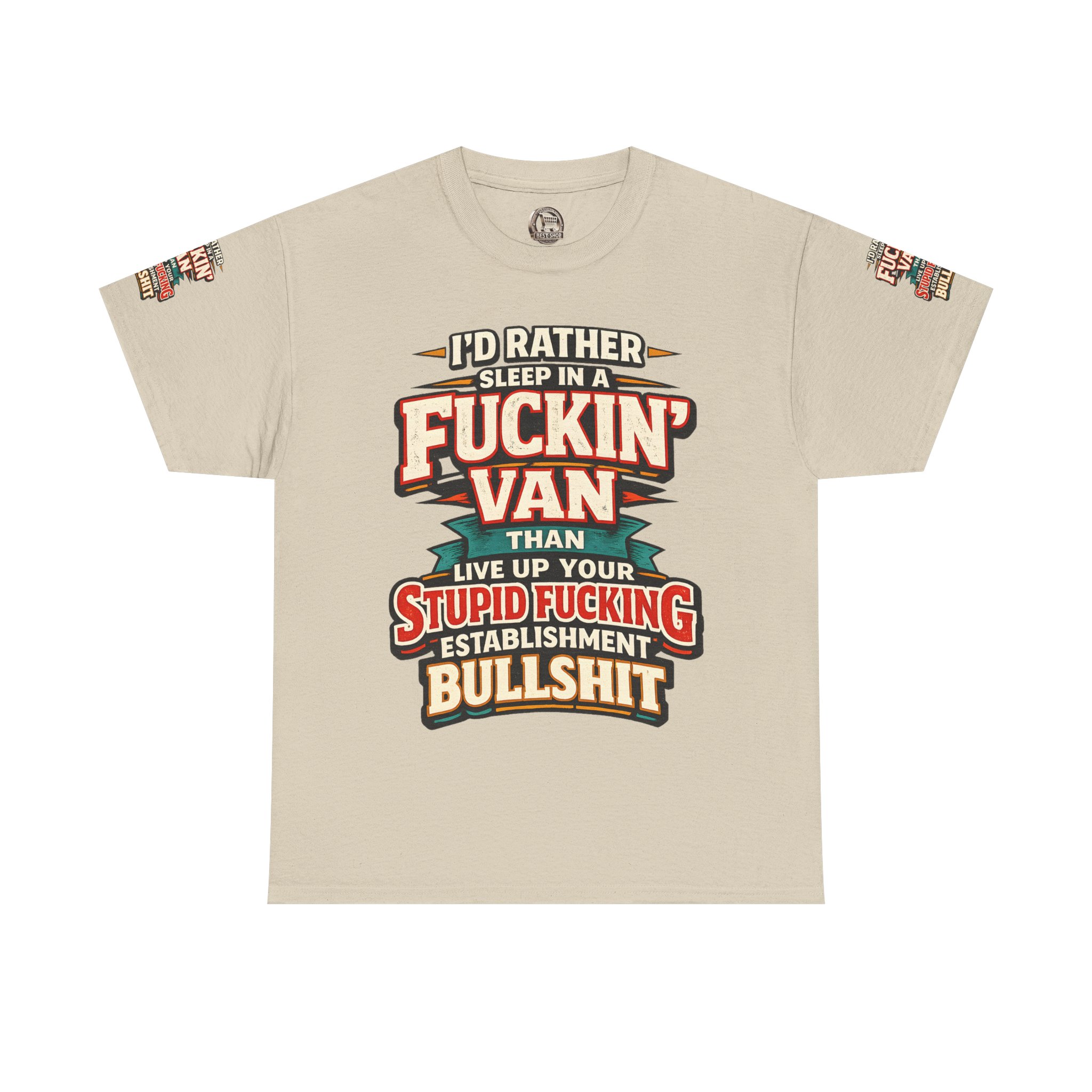 Unisex Heavy Cotton Tee — "I´d Rather Sleep in A Fucking Van" Design F**K-Line