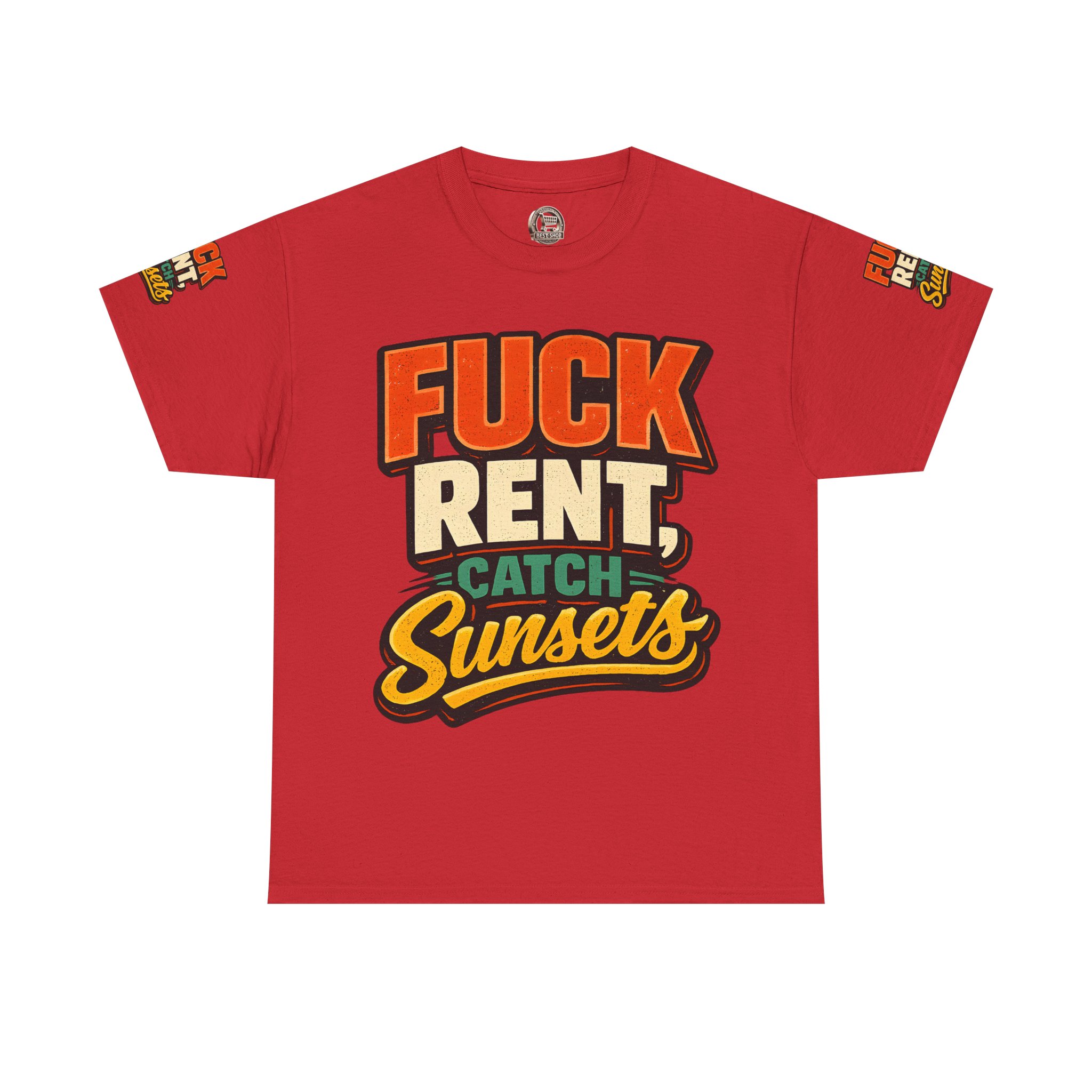 Unisex Heavy Cotton Tee — "Fuck Rent Catch Sunsets" Design F**K-Line