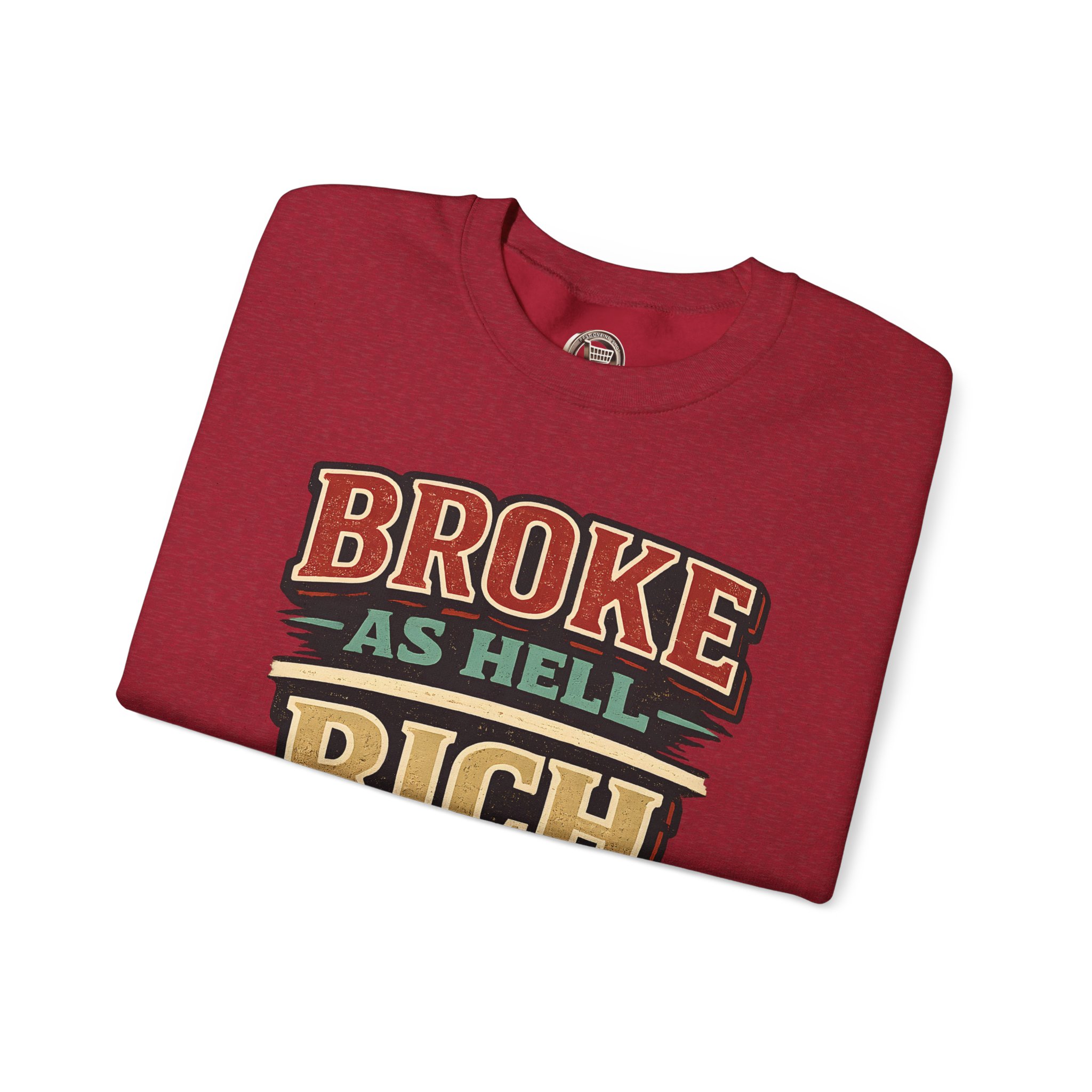 Unisex Heavy Blend™ Crewneck Sweatshirt — "Broke As Hell" Design F**K-Line