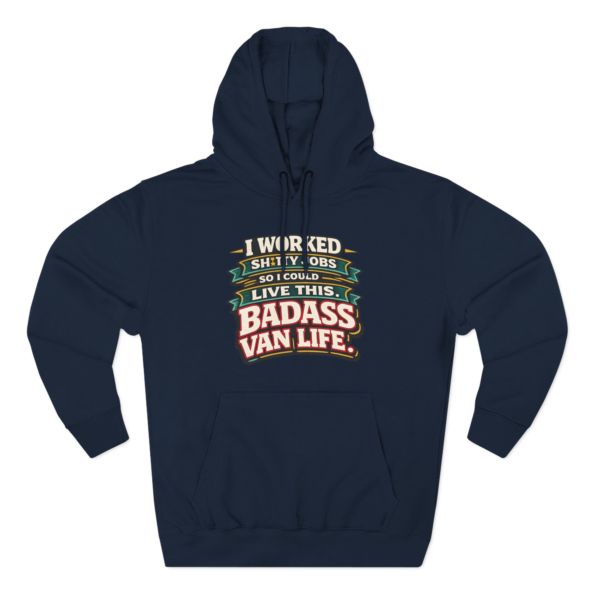 Three-Panel Fleece Hoodie - "I Worked Shitty Jobs" Design F**K-Line