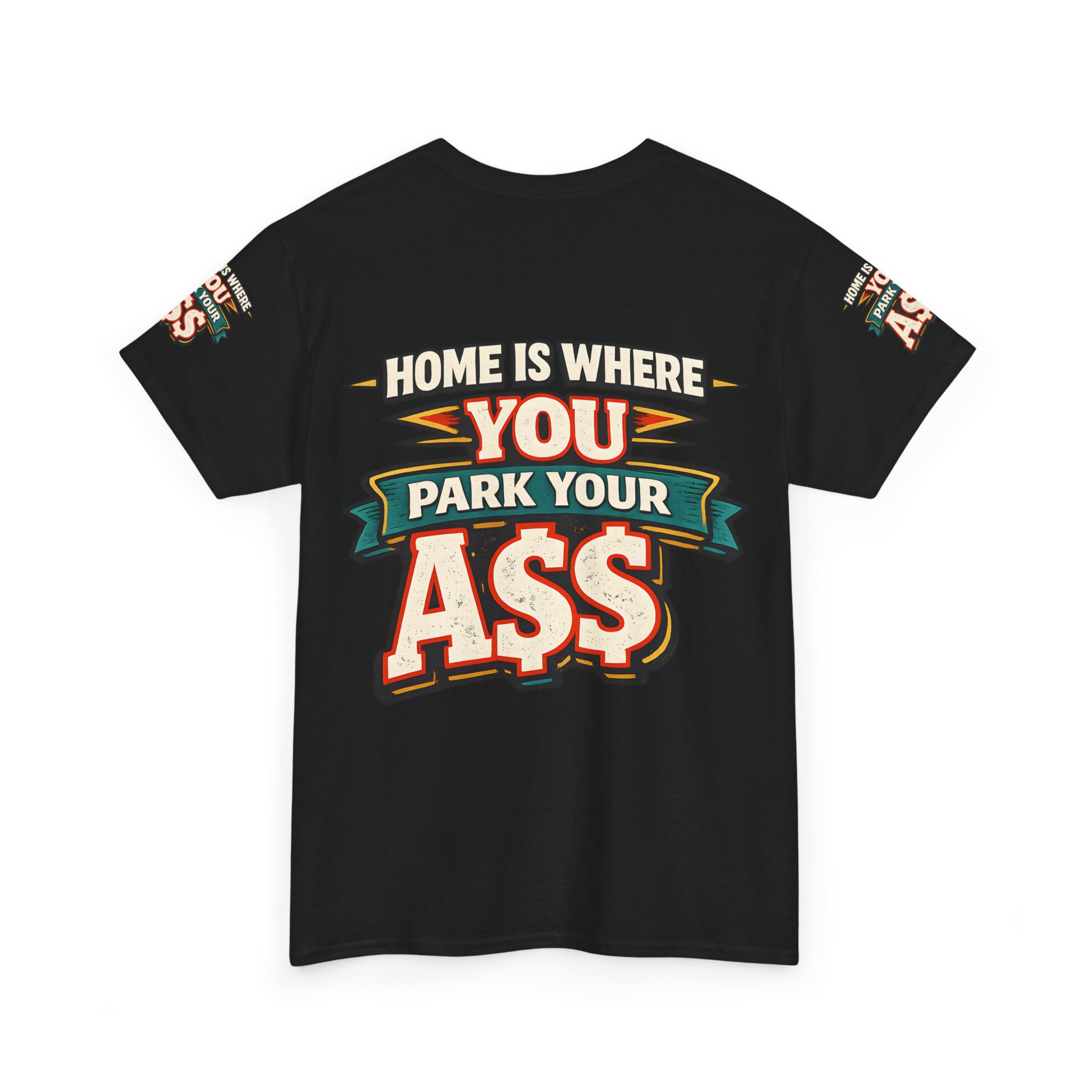 Unisex Heavy Cotton Tee — "Home Is Where You Park Your Ass" Design F**K-Line
