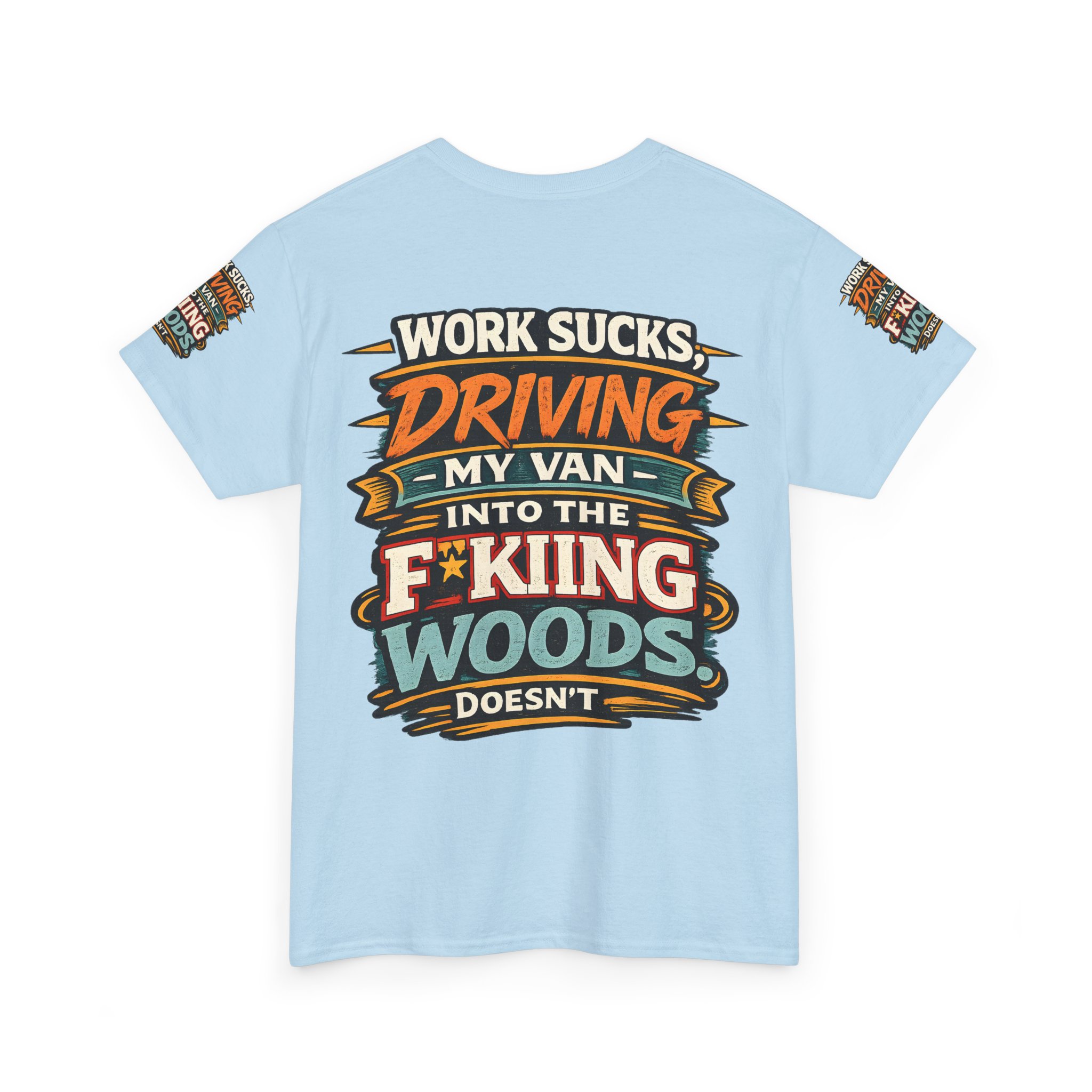 Unisex Heavy Cotton Tee — "Work Sucks" Design F**K-Line