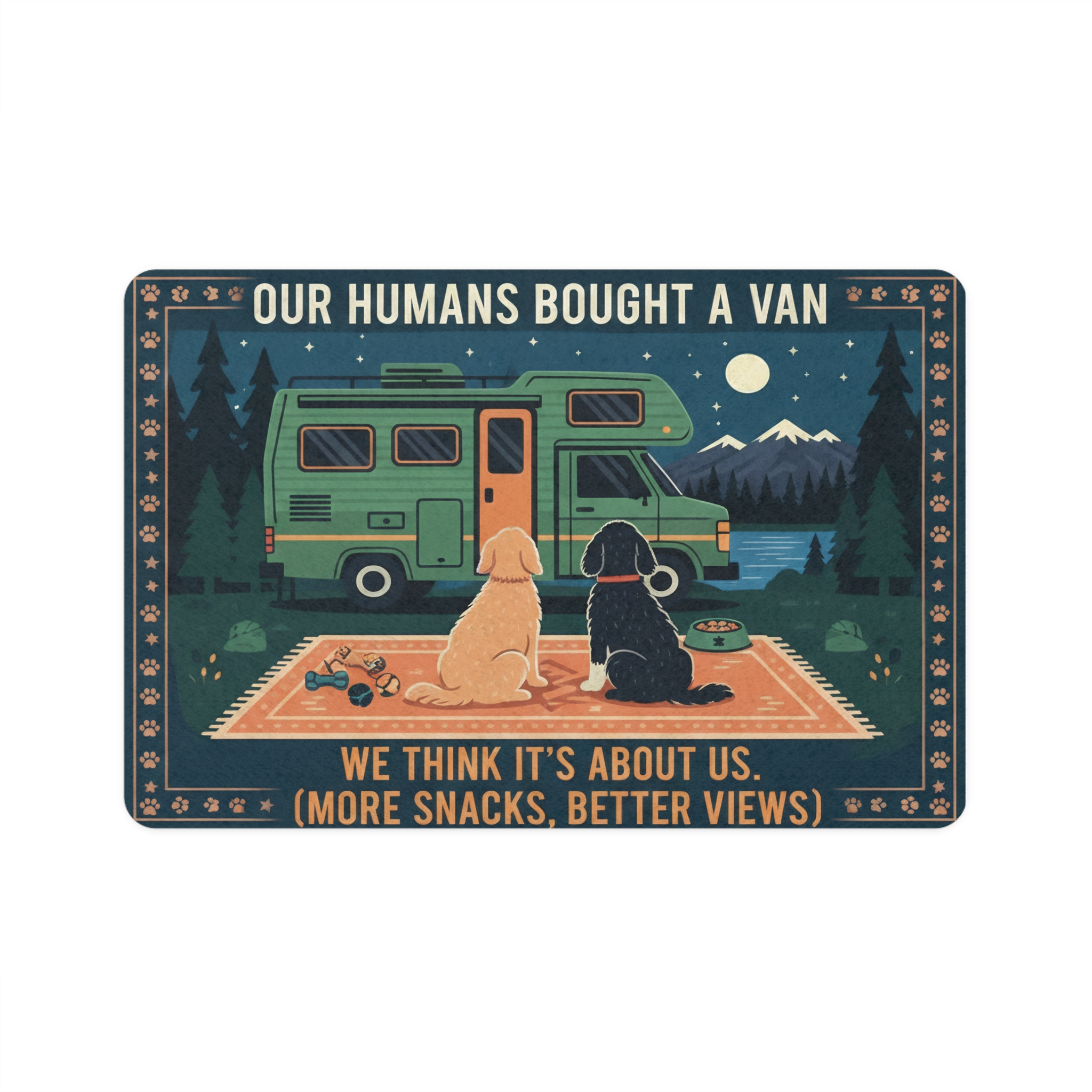 Pet Food Mat — "Our Humans Bought a Van" Camping Dog Bowl Mat (12x18)