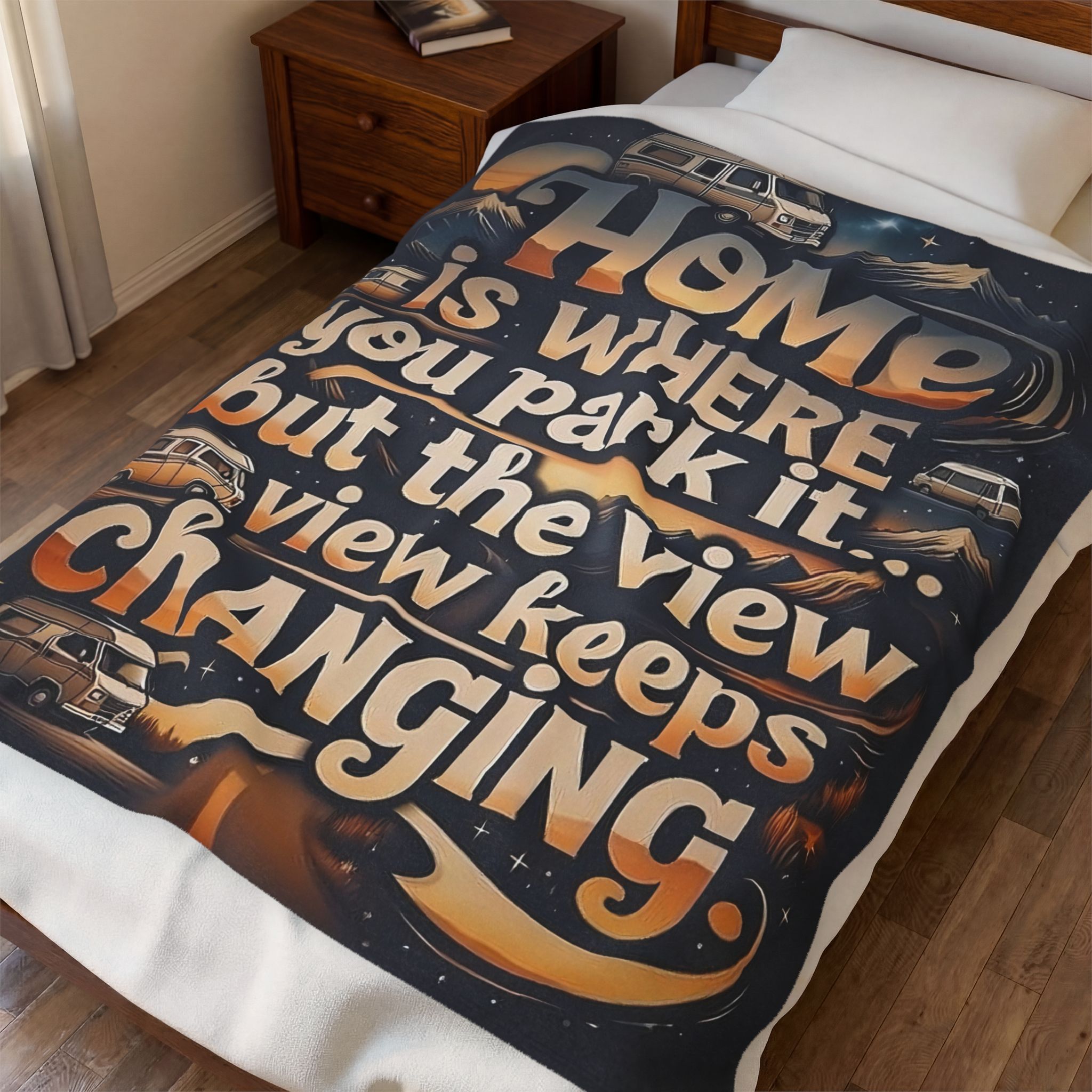 Velveteen Blanket —"Home Is Where You Park It -But The View keep Changing" Camper Throw ( 3 sizes Available)