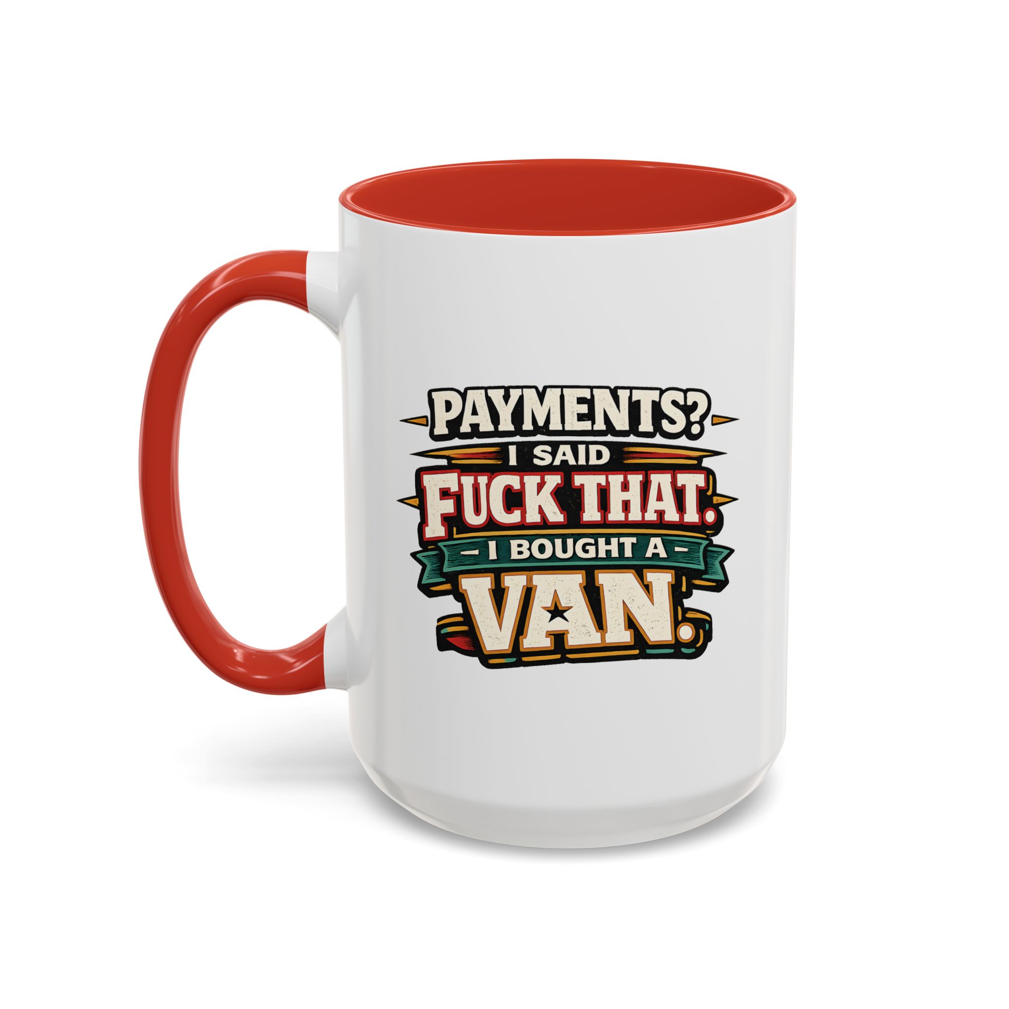 Accent Coffee Mug (11, 15oz) — "Payments?I Said" Design F**K-Line