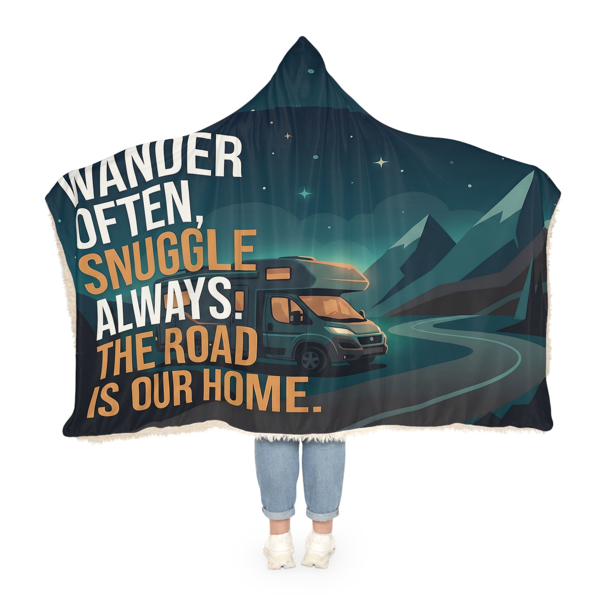 Hooded Blanket - "Wander Often, Snuggle Always-The Road Is Our Home" RV Road Trip Sherpa Throw