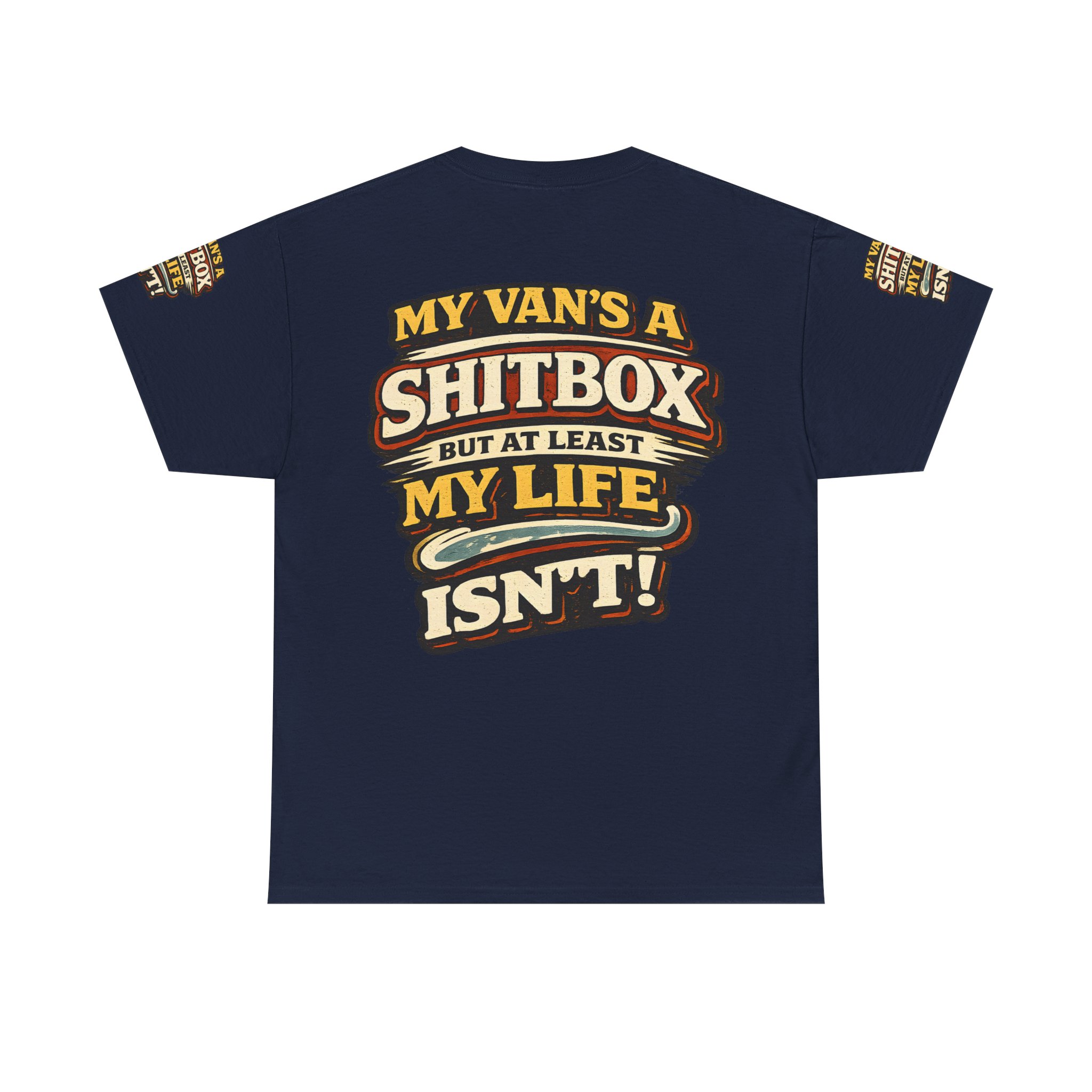 Unisex Heavy Cotton Tee — "My Van`s A Shitbox" Design F**K-Line