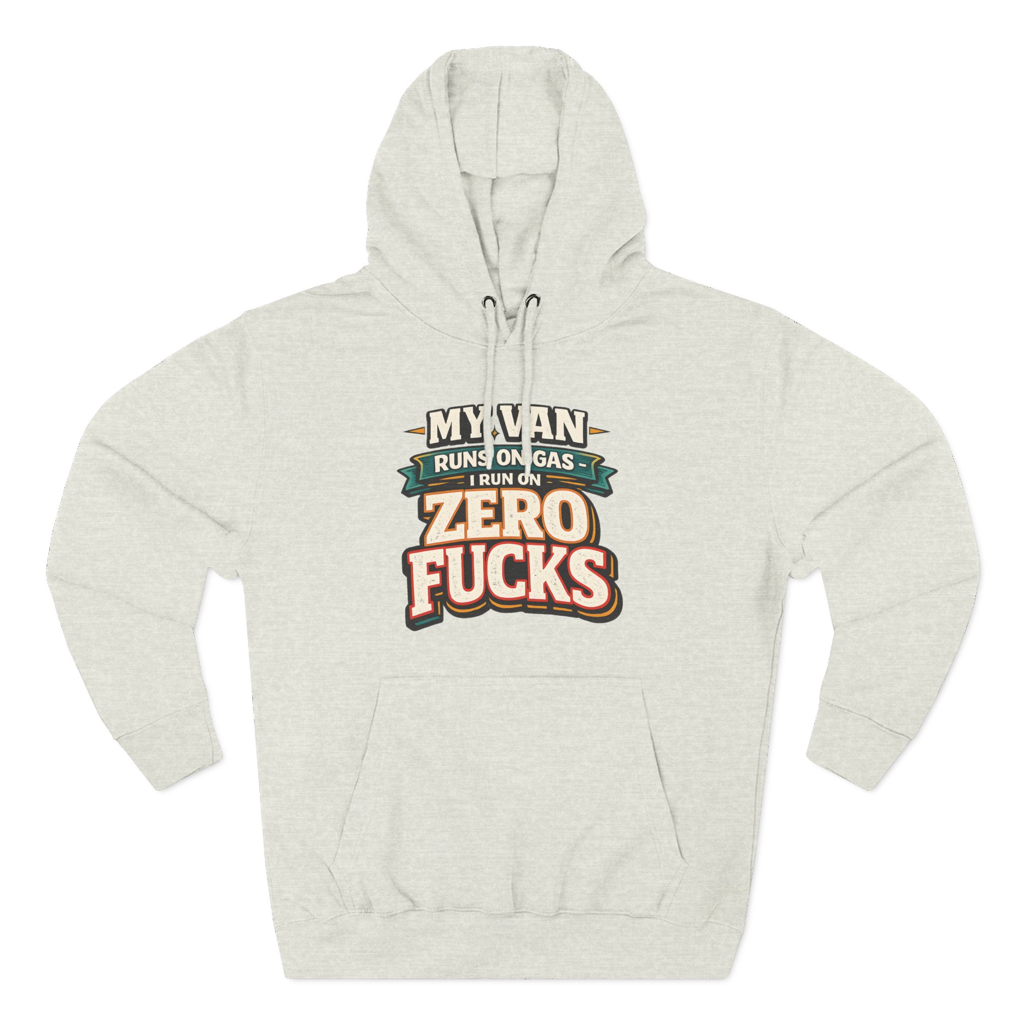 Three-Panel Fleece Hoodie - "My Van Runs On Gas" Design F**K-Line