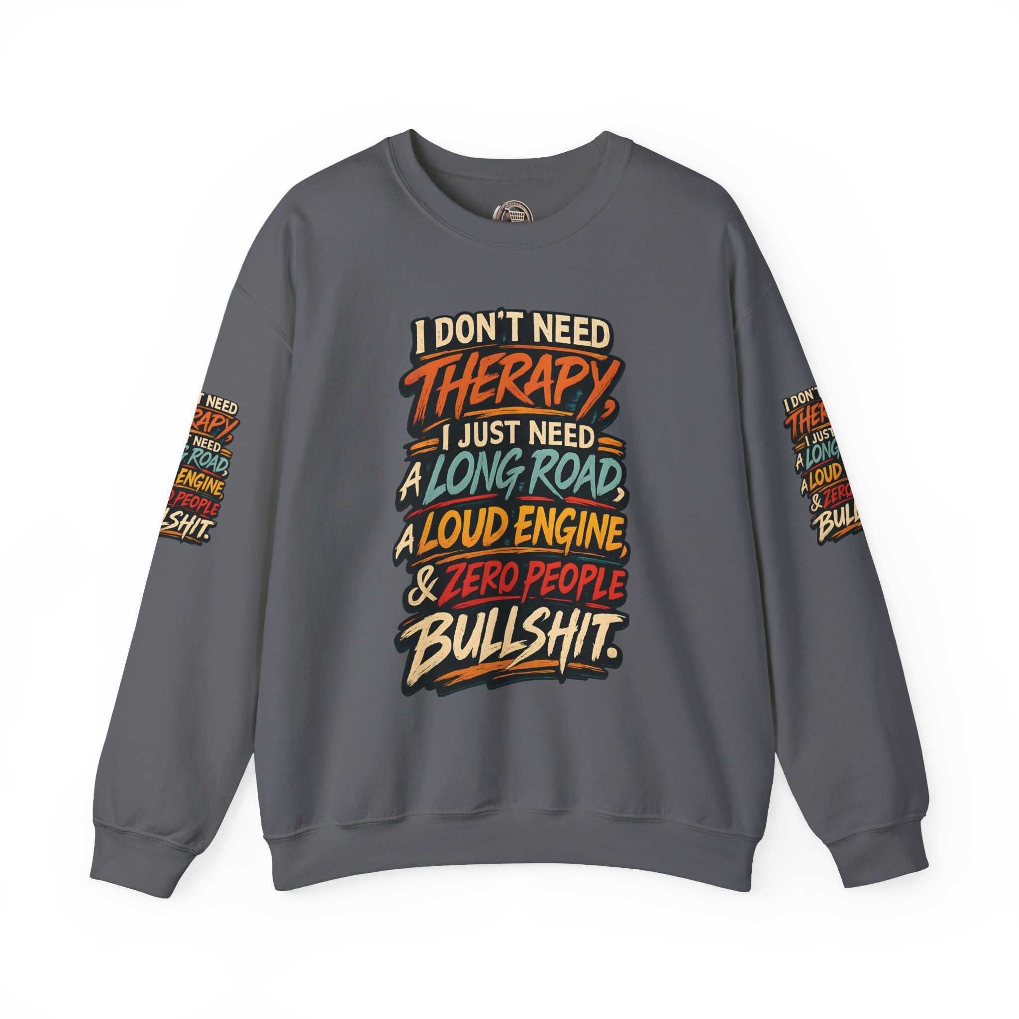 Unisex Heavy Blend™ Crewneck Sweatshirt — "I Dont Need Therapy" Design F**K-Line
