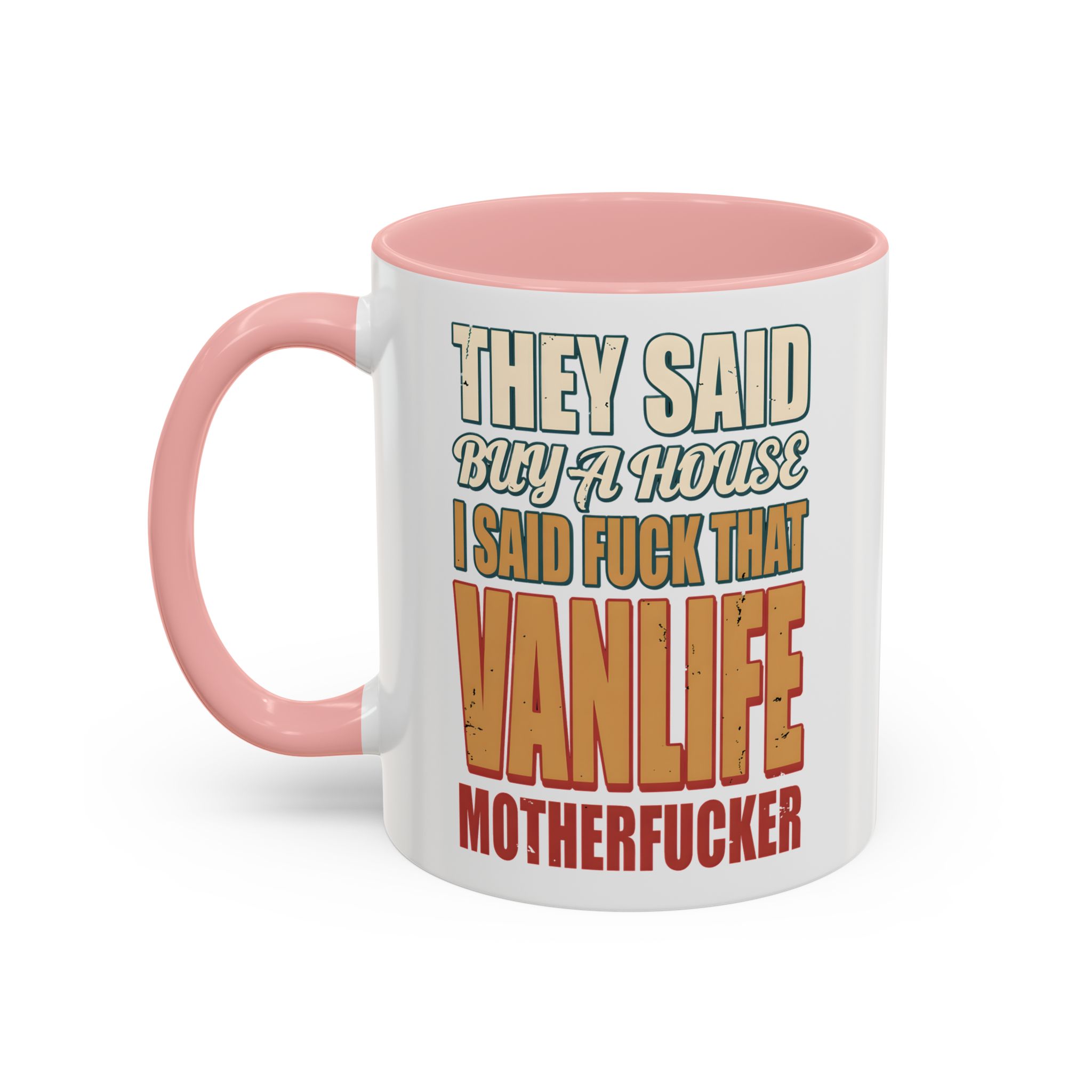 Accent Coffee Mug (11, 15oz) — "They Said Buy A House" Design F**K-Line