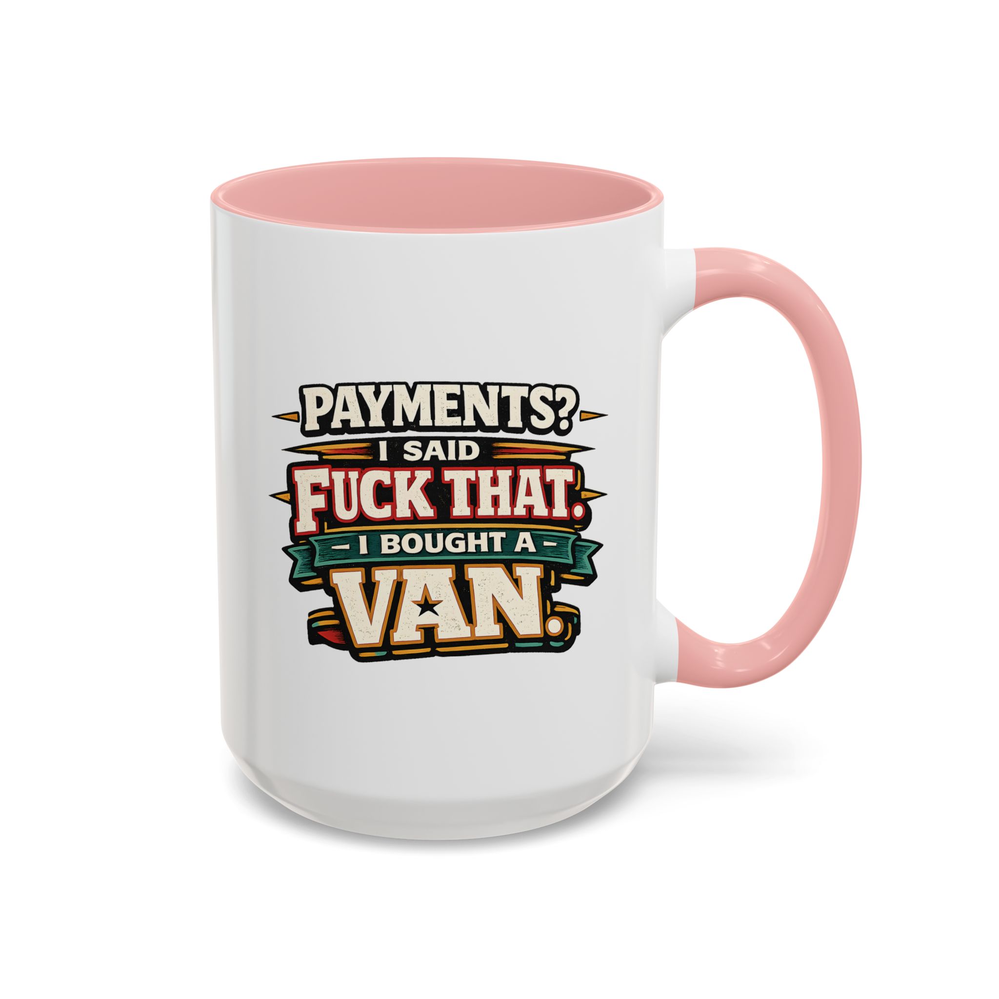 Accent Coffee Mug (11, 15oz) — "Payments?I Said" Design F**K-Line