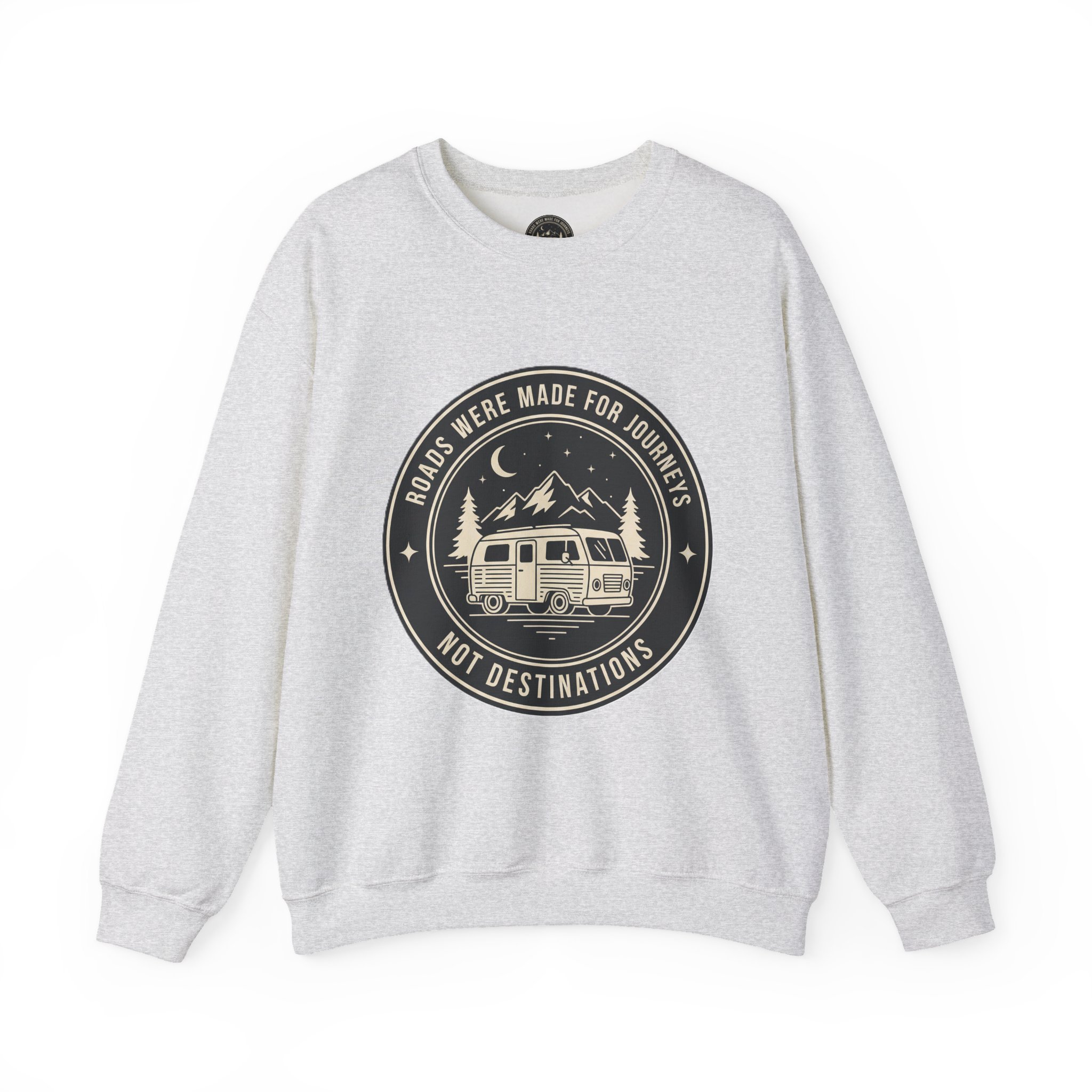 Crewneck Sweatshirt — "ROAD WHERE MADE FOR JOURNEYS-NOT DESTINATIONS" (Only Front + Back printed) Vintage Camper Van Outdoor Graphic
