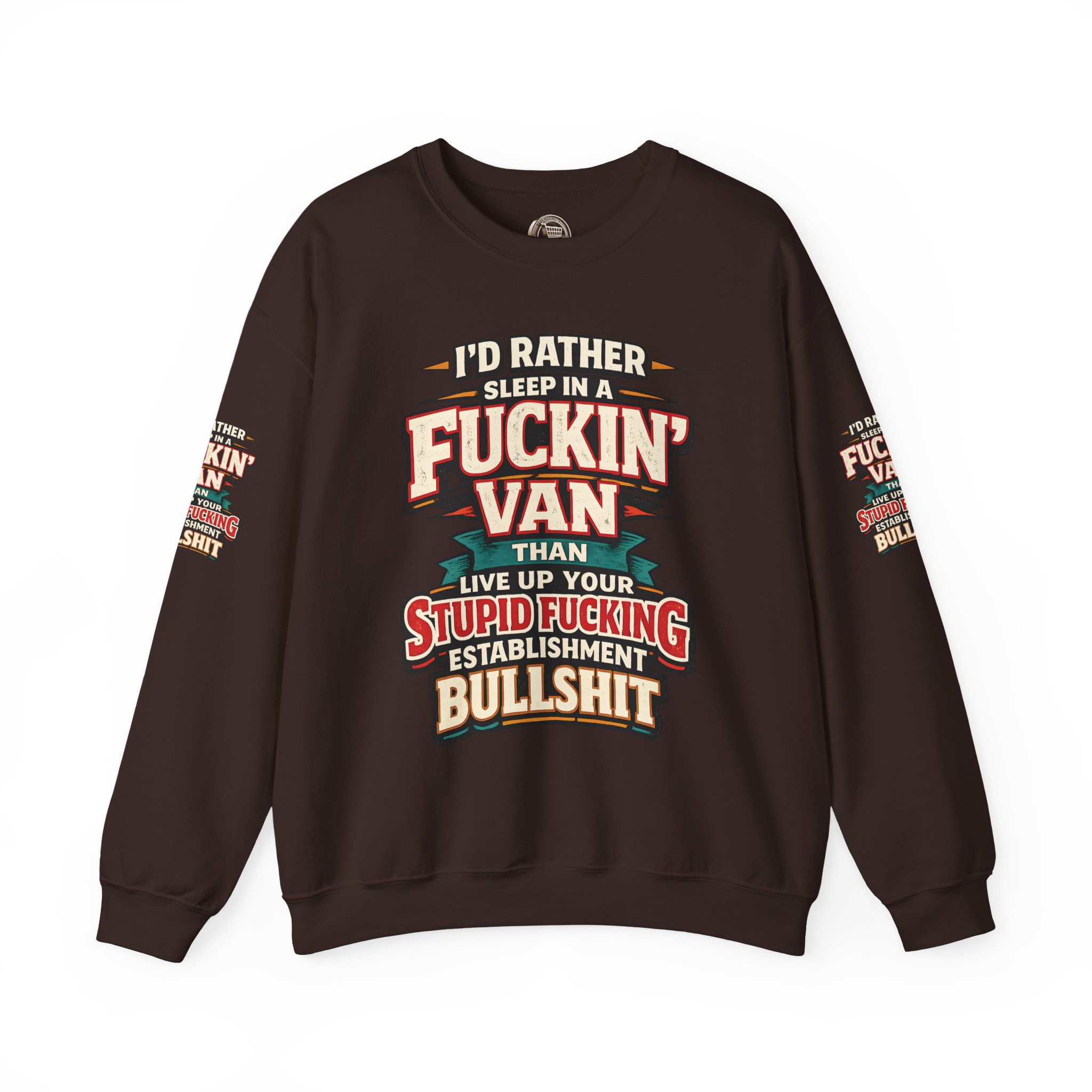 Unisex Heavy Blend™ Crewneck Sweatshirt — "I´d Rather Sleep in A Fucking Van" Design F**K-Line