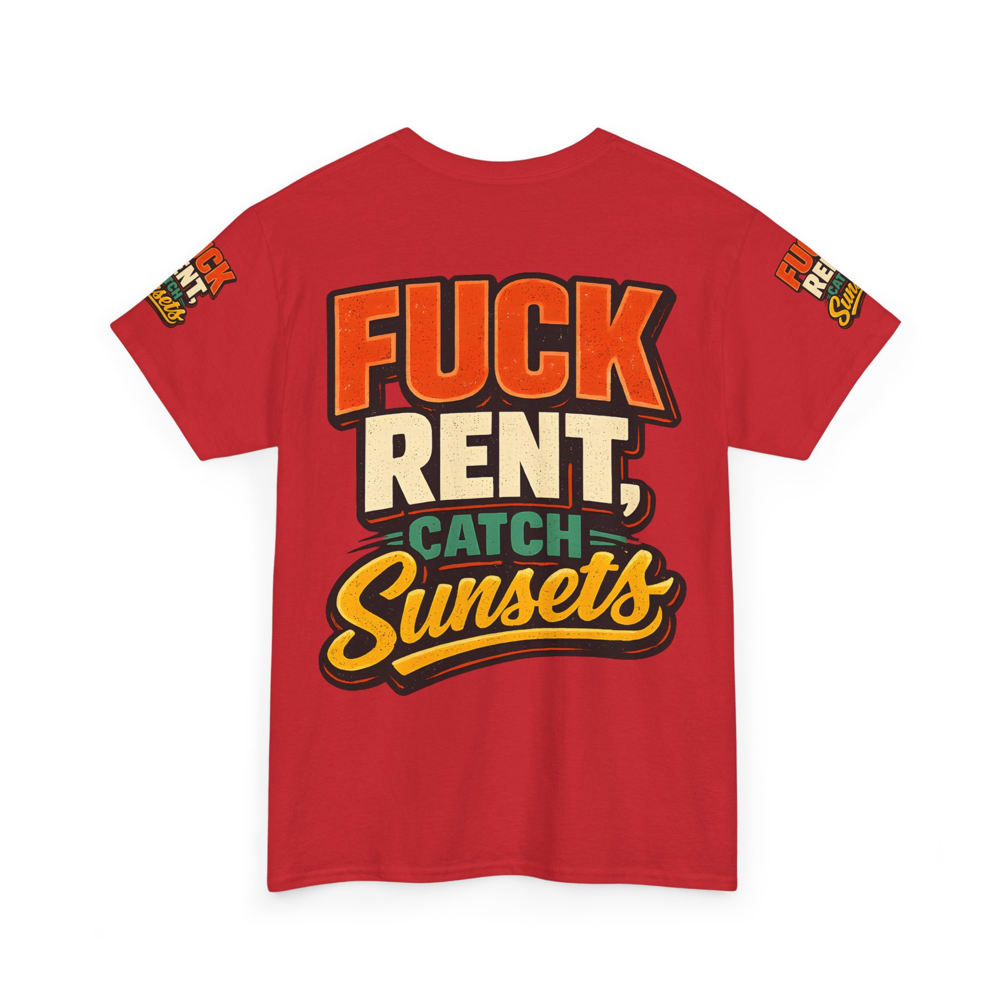 Unisex Heavy Cotton Tee — "Fuck Rent Catch Sunsets" Design F**K-Line