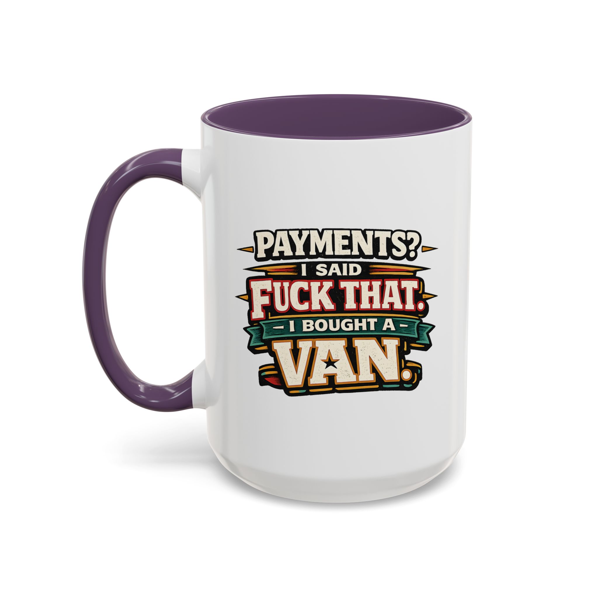 Accent Coffee Mug (11, 15oz) — "Payments?I Said" Design F**K-Line