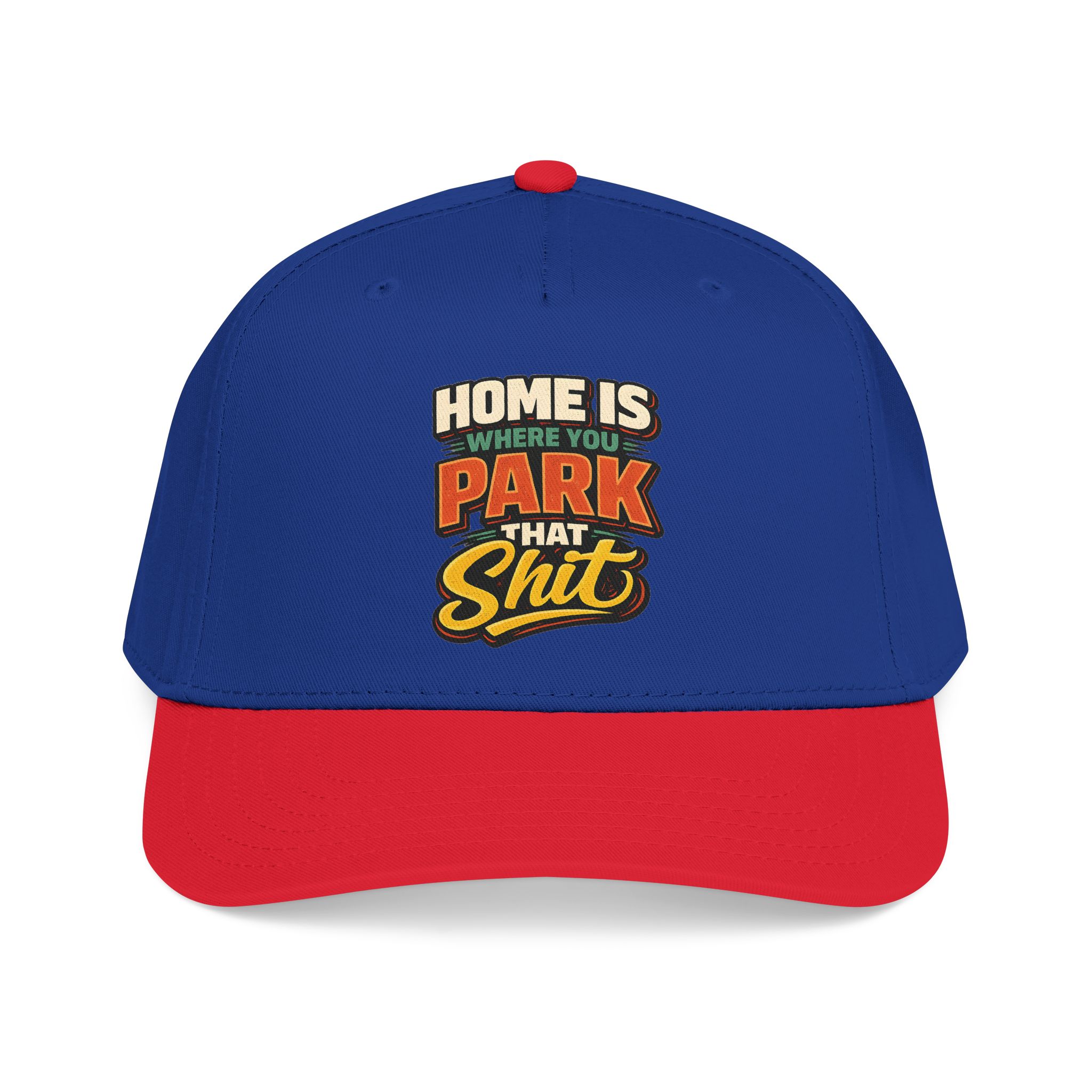 Baseball Cap - "Home Is Where You Park That Shit" Design F**K-Line