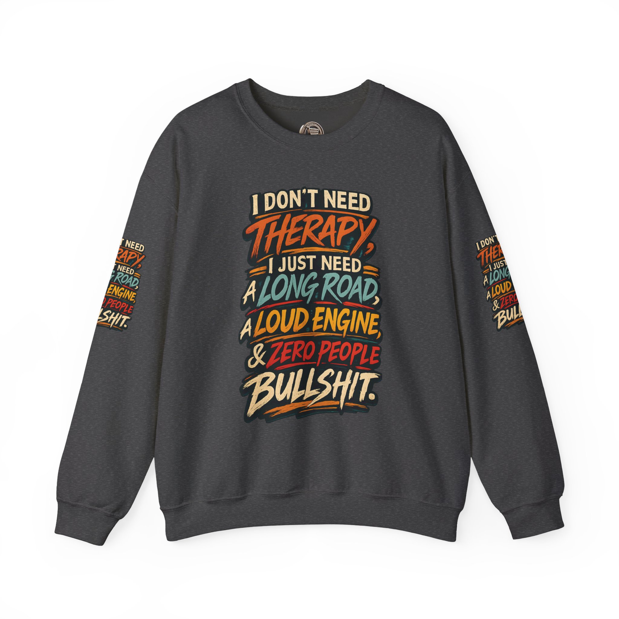 Unisex Heavy Blend™ Crewneck Sweatshirt — "I Dont Need Therapy" Design F**K-Line