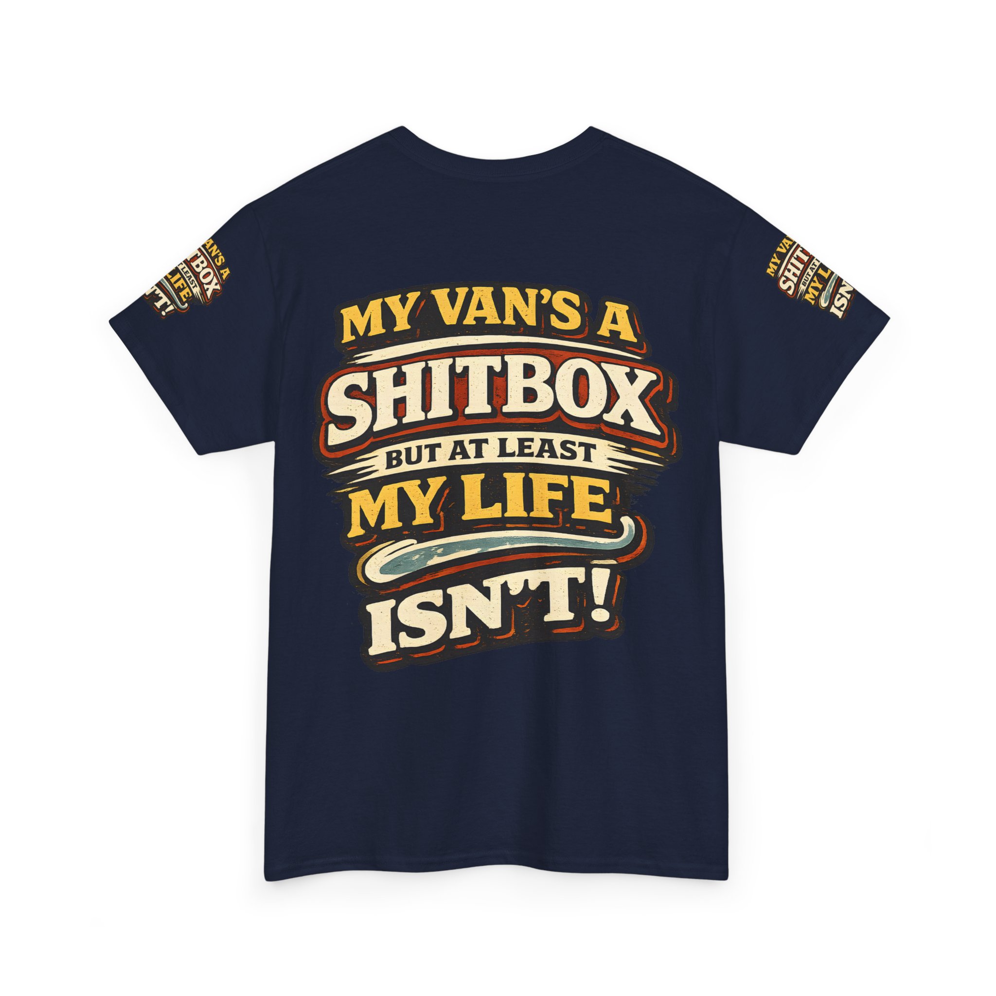 Unisex Heavy Cotton Tee — "My Van`s A Shitbox" Design F**K-Line