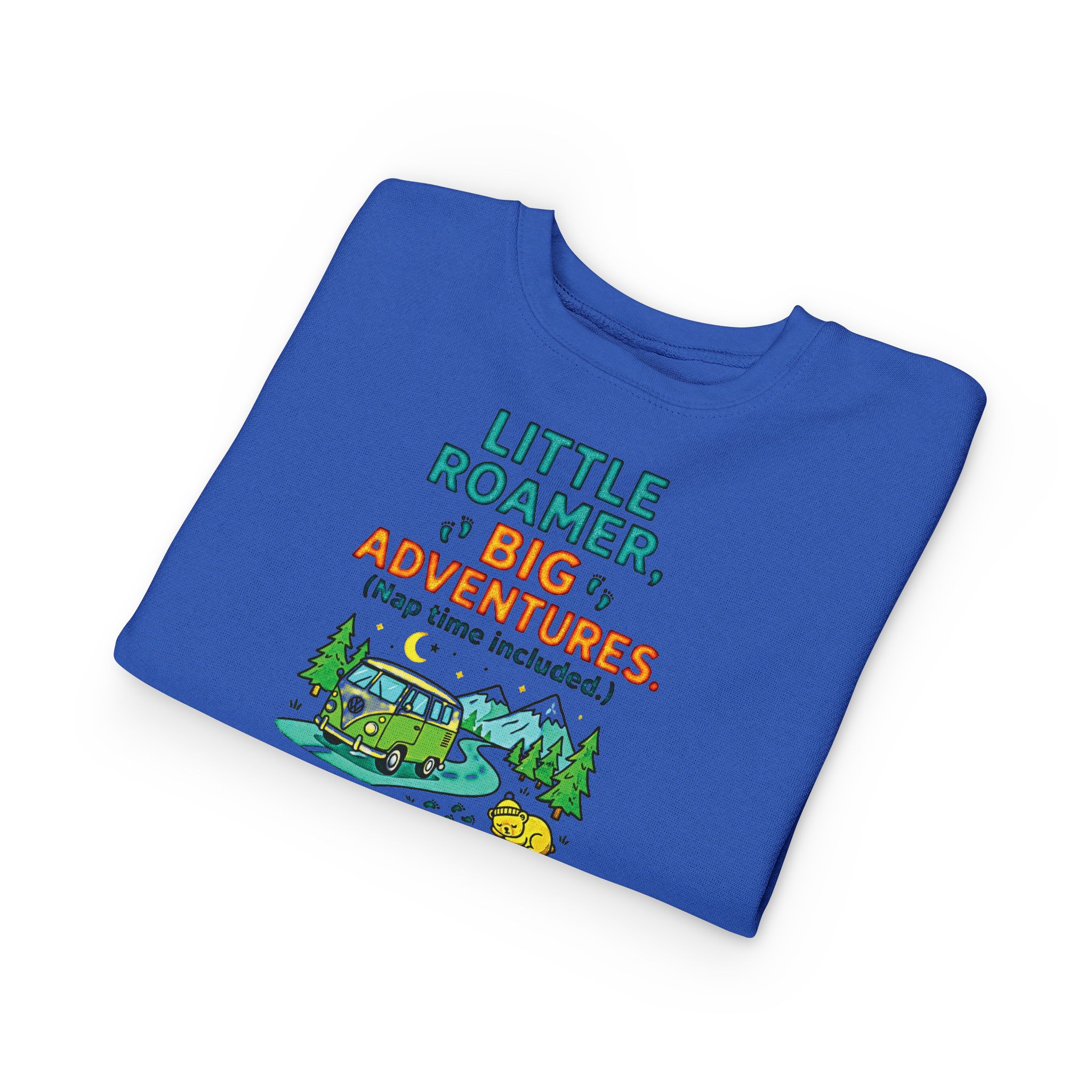 Toddler Sweatshirt(Rabbit Skins) — "Little Roamer, Big Adventures-Nap Time Included" Camper Pullover