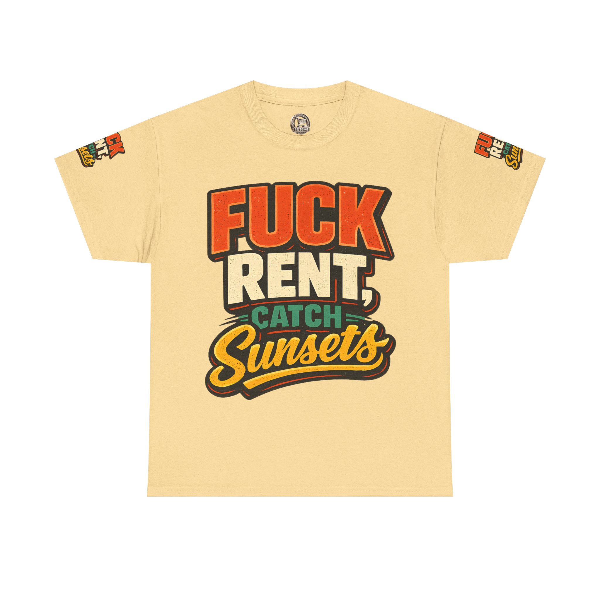 Unisex Heavy Cotton Tee — "Fuck Rent Catch Sunsets" Design F**K-Line