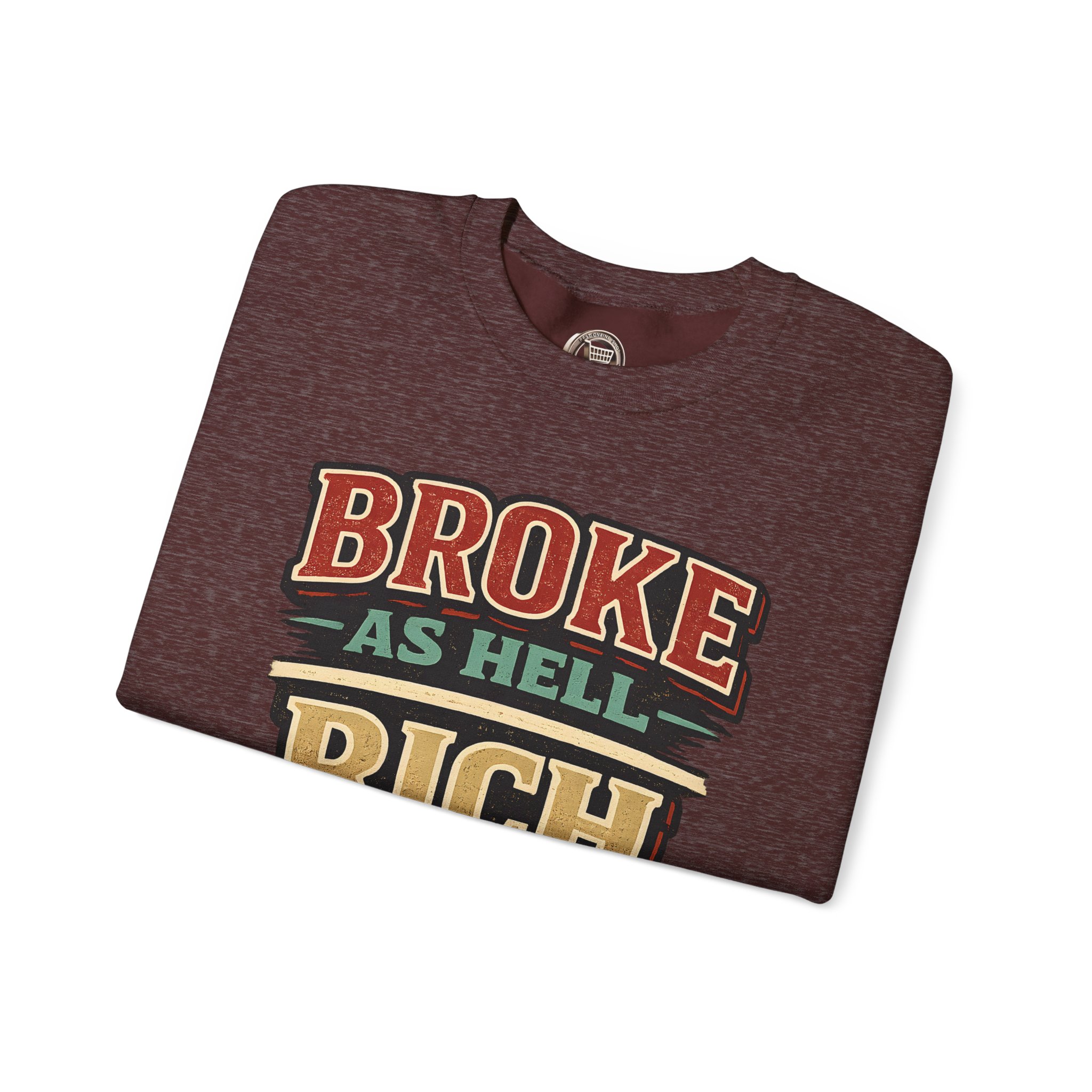 Unisex Heavy Blend™ Crewneck Sweatshirt — "Broke As Hell" Design F**K-Line