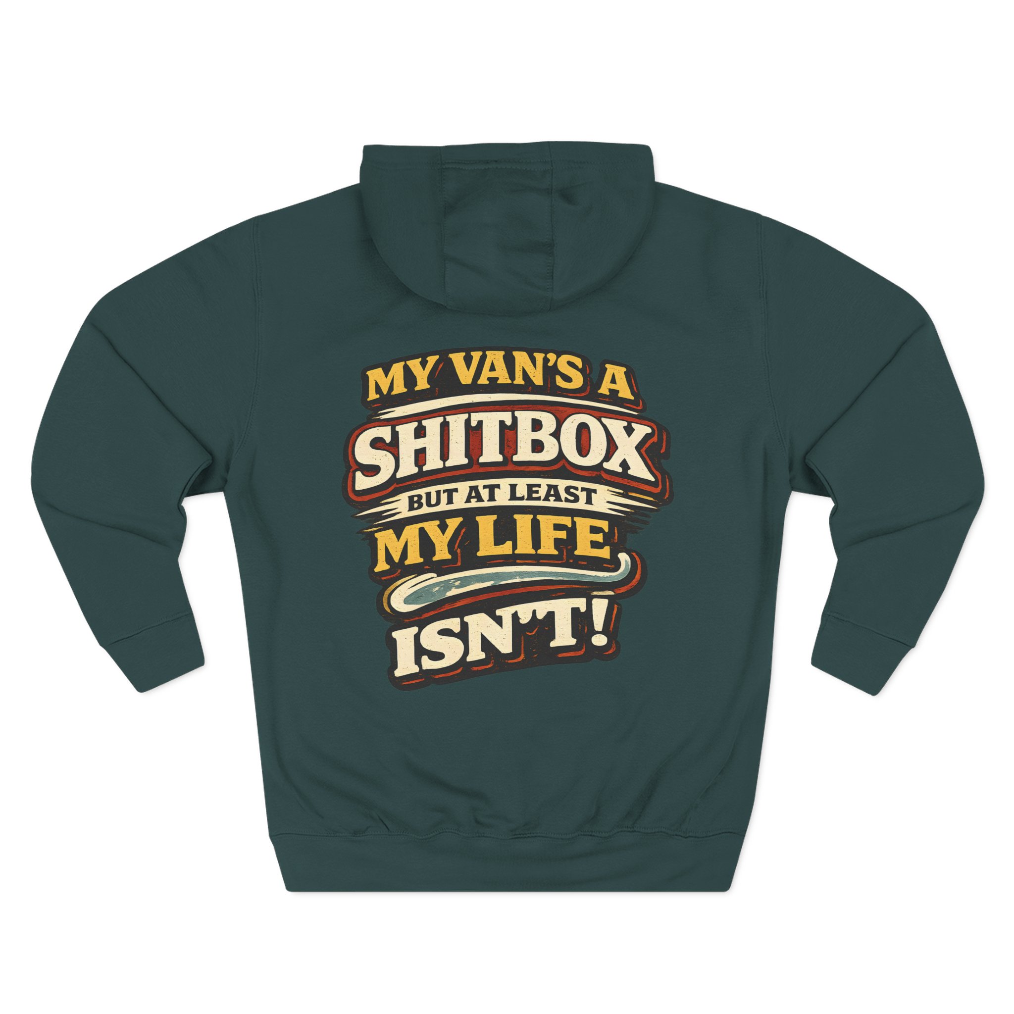 Three-Panel Fleece Hoodie - "My Van`s A Shitbox" Design F**K-Line