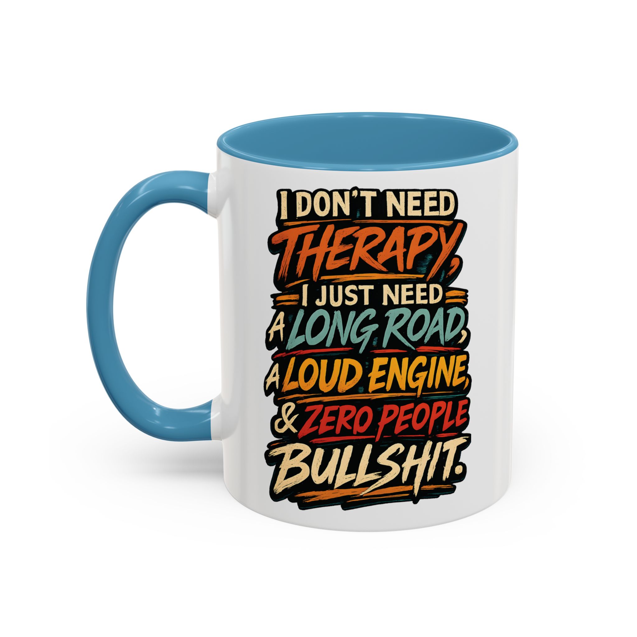 Accent Coffee Mug (11, 15oz) — "I Dont Need Therapy" Design F**K-Line