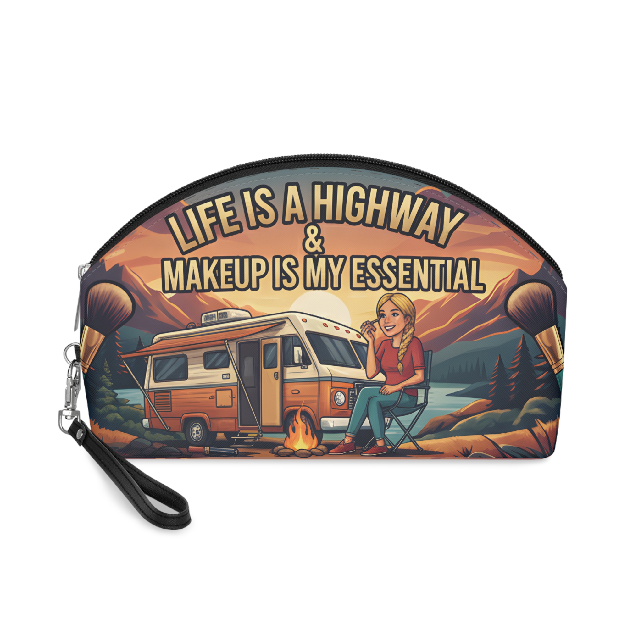 Makeup Bag — "Life Is A Highway-Makup Is My Essentials" campervan quoted