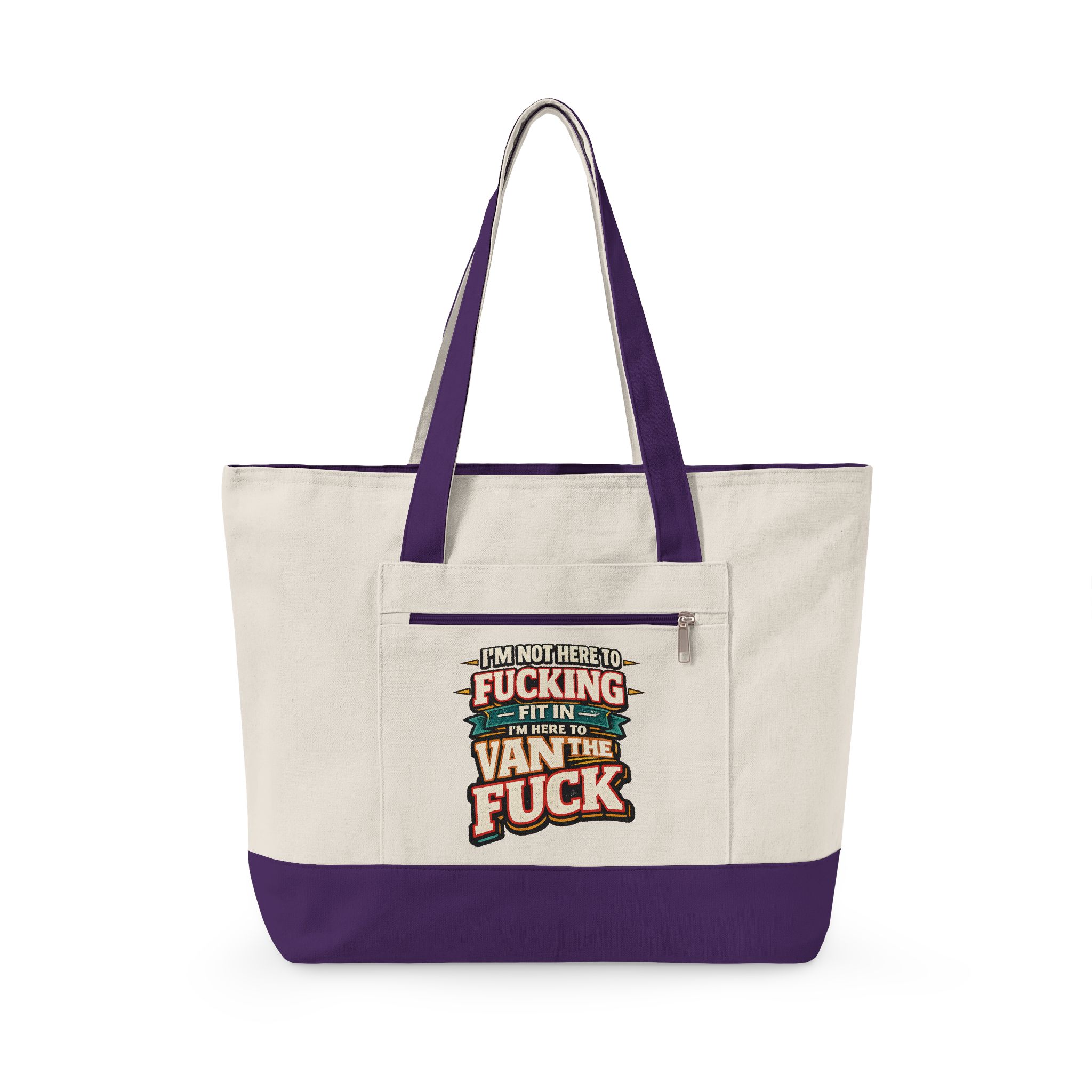 Zippered Canvas Tote — "Im Not Here To Fucking Fit In" (Design F**K-Line)