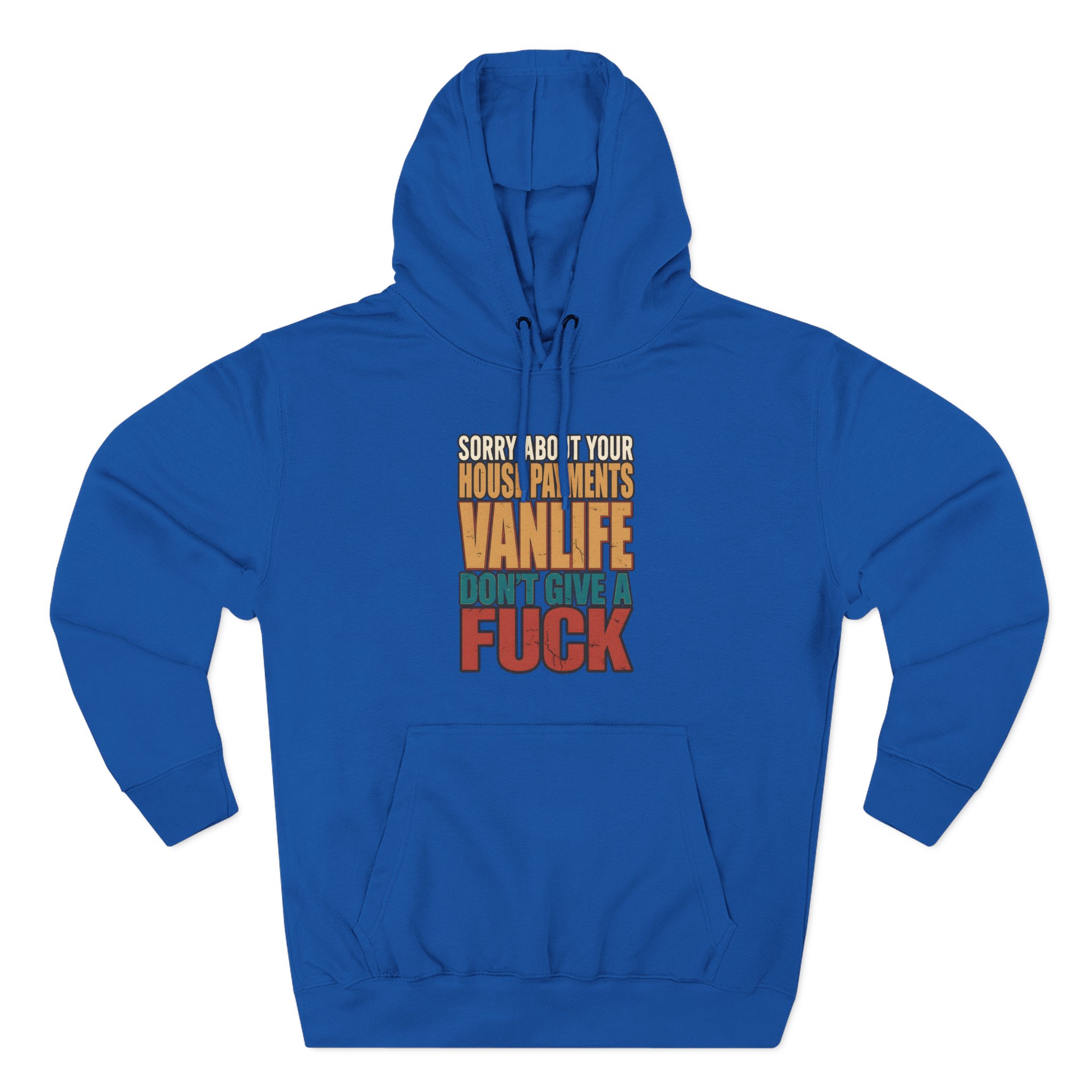 Three-Panel Fleece Hoodie - "Sorry About Your House Payments" Design F**K-Line