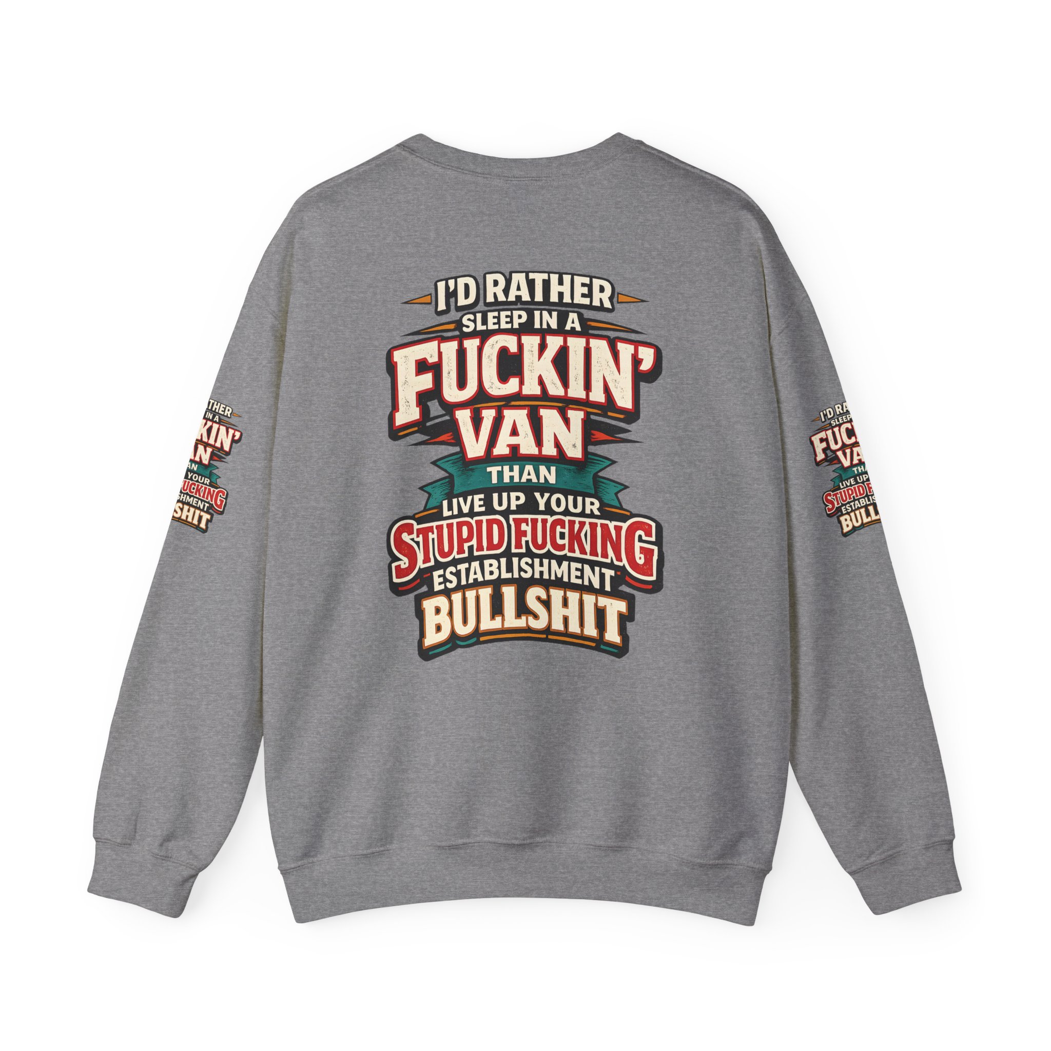 Unisex Heavy Blend™ Crewneck Sweatshirt — "I´d Rather Sleep in A Fucking Van" Design F**K-Line