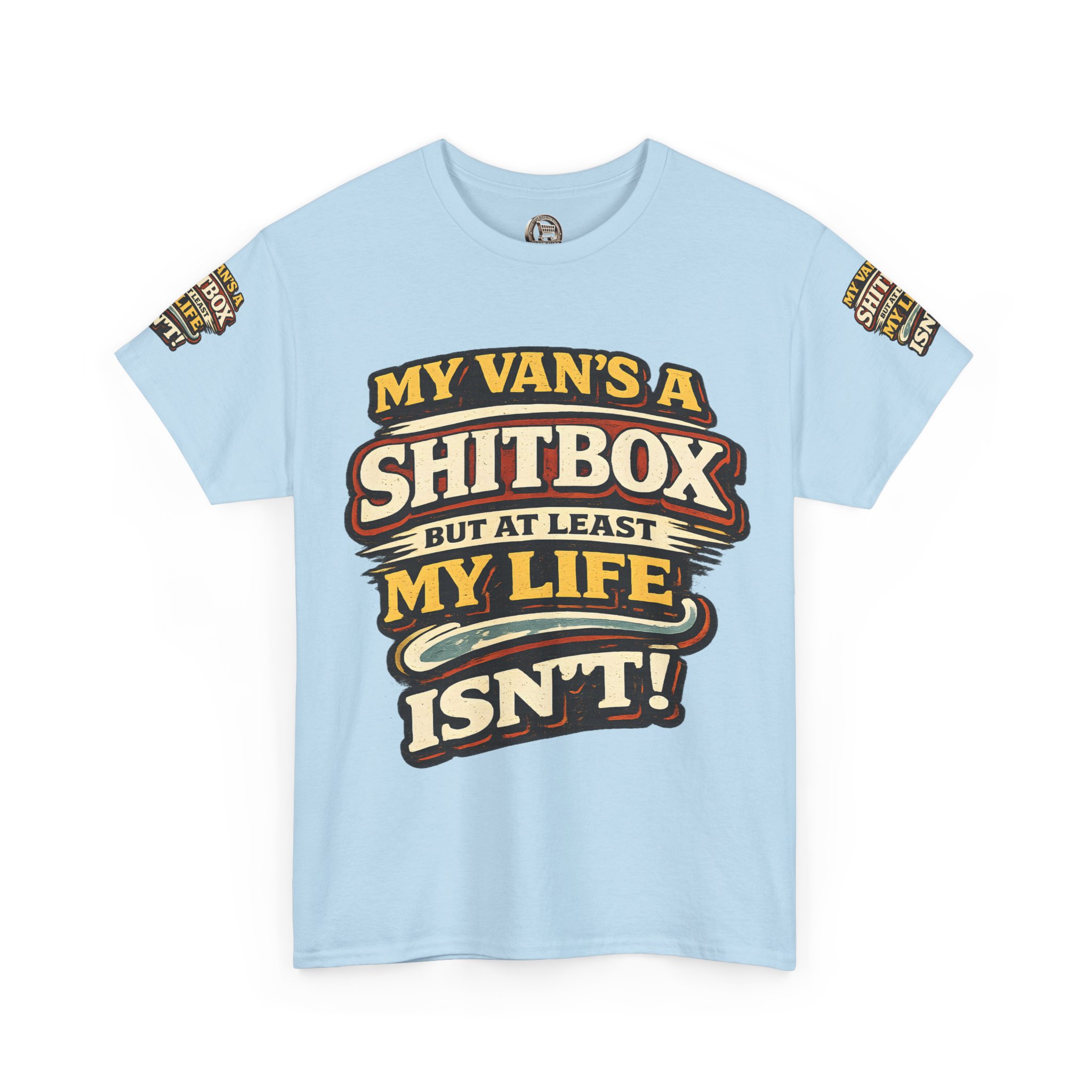 Unisex Heavy Cotton Tee — "My Van`s A Shitbox" Design F**K-Line