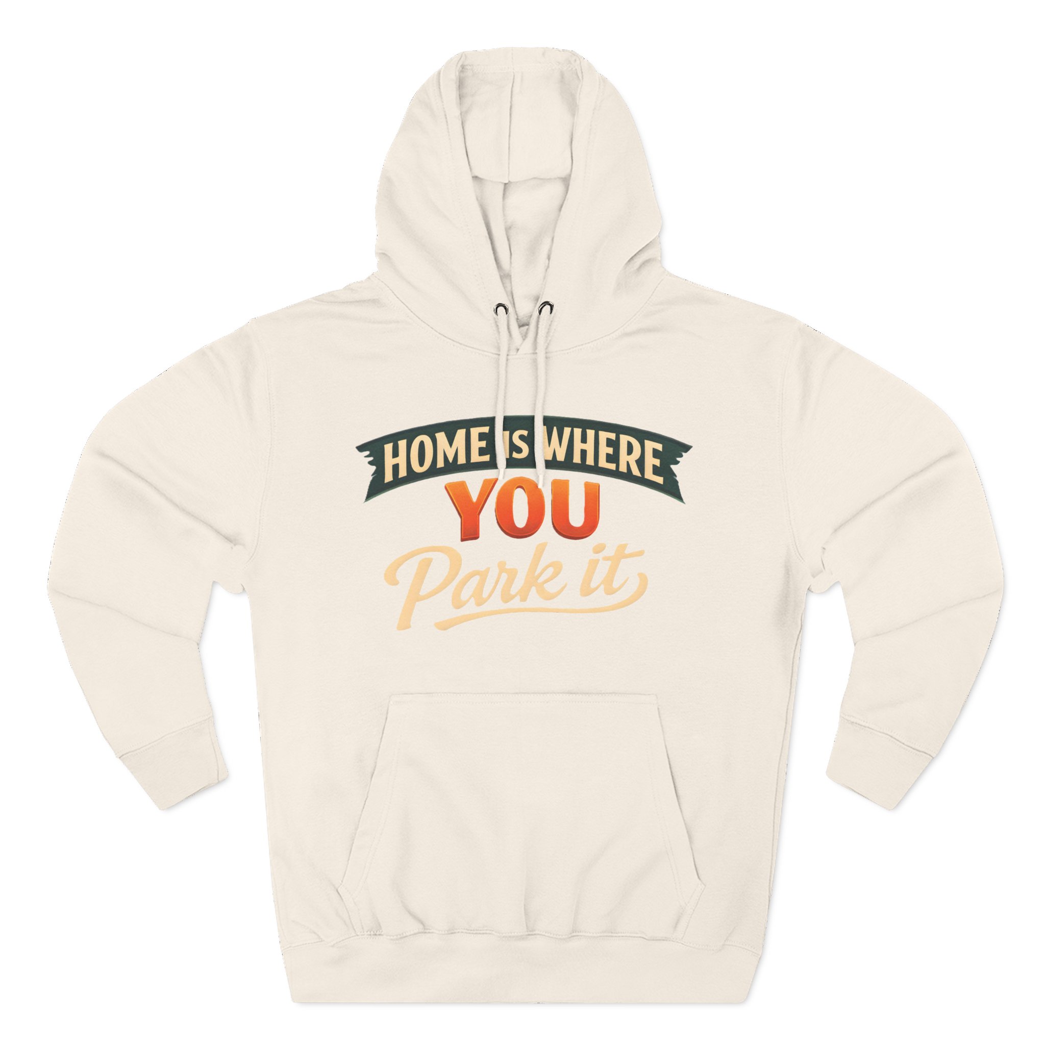1239142675145960930_2048.jpeg Three-Panel Fleece Hoodie - "Home Is Where You Park It" Design Scenic-Line