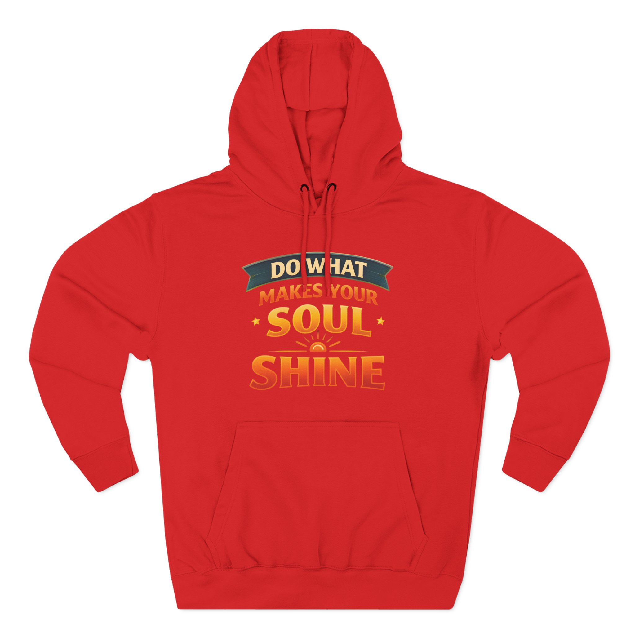 12399323451777674922_2048.jpeg Three-Panel Fleece Hoodie - "Do What Makes Your Soul Shine" Design Scenic-Line