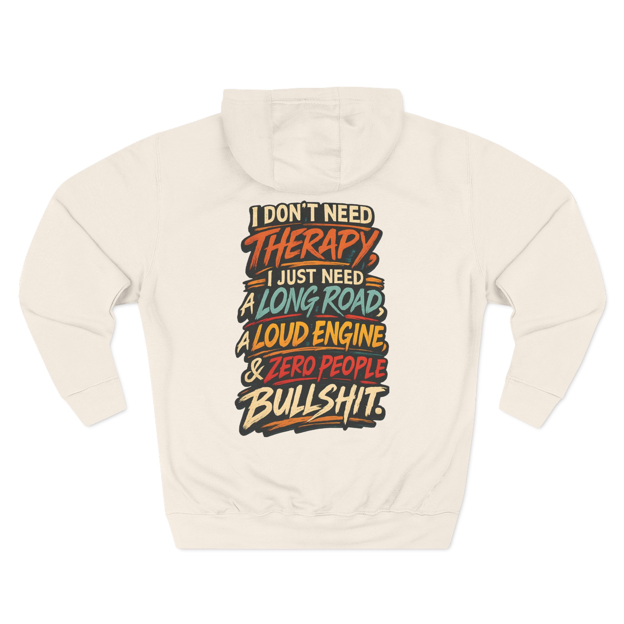 Three-Panel Fleece Hoodie - "I Dont Need Therapy" Design F**K-Line