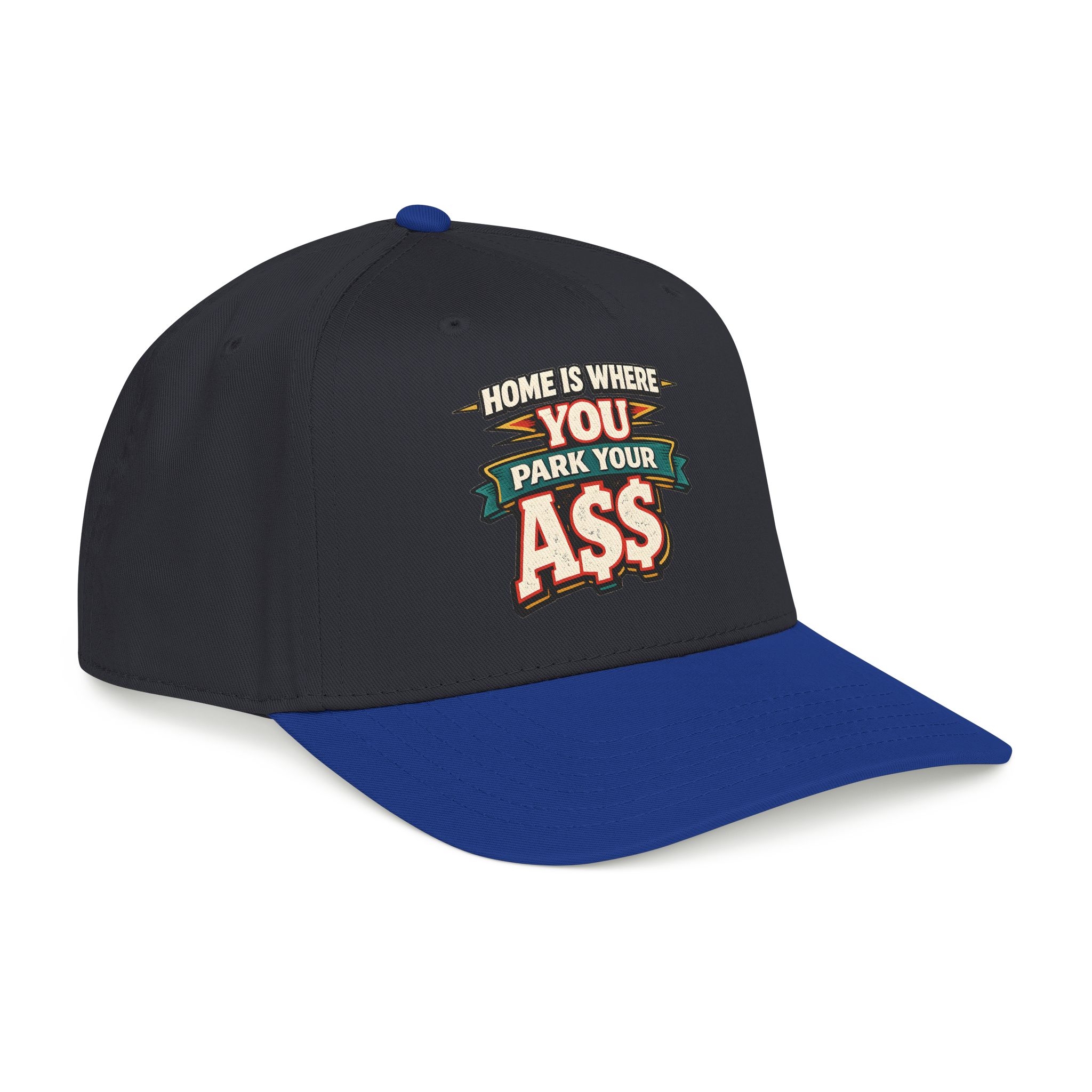 Baseball Cap - "Home Is Where You Park Your Ass" Design F**K-Line