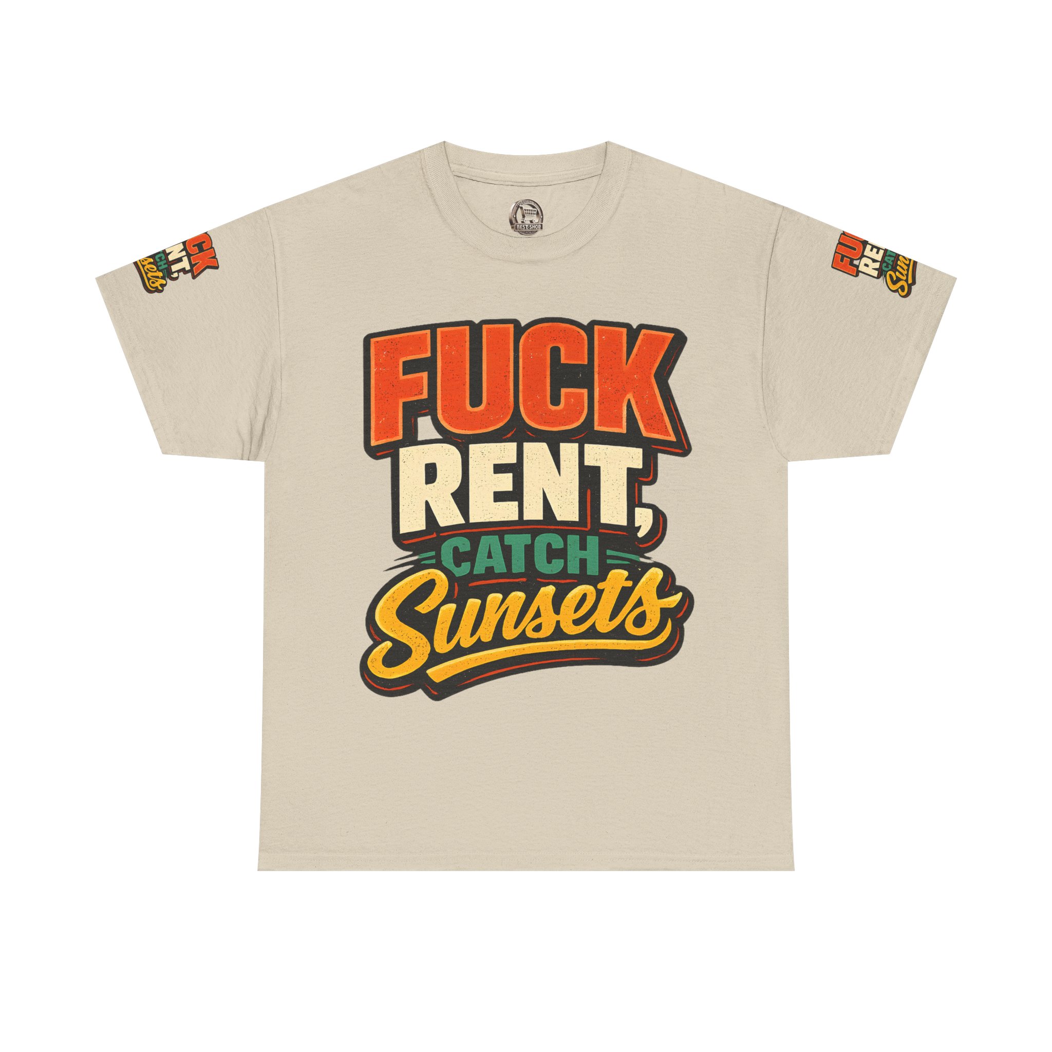 Unisex Heavy Cotton Tee — "Fuck Rent Catch Sunsets" Design F**K-Line